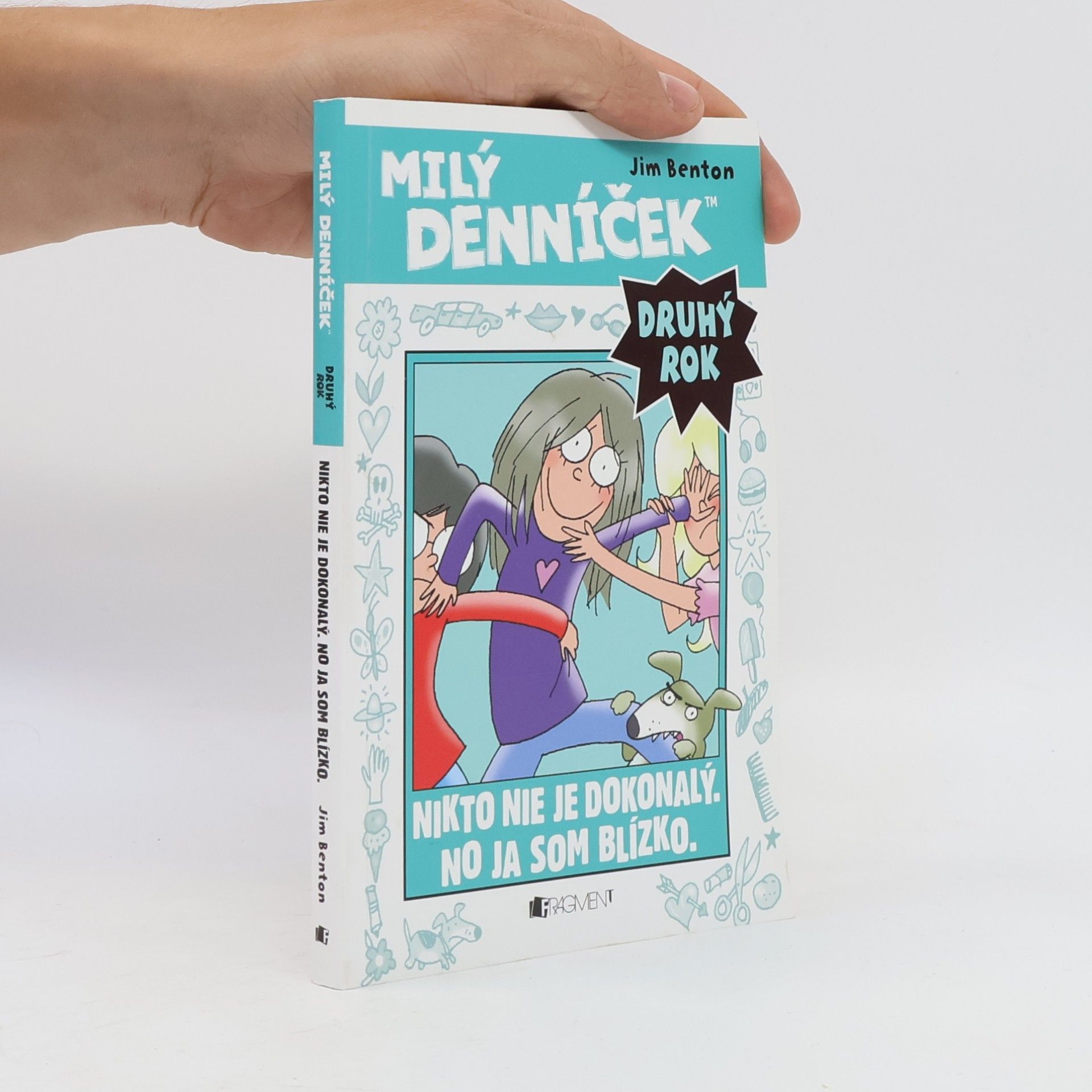 Jim Benton Milý denníček. Druhý rok. Nikto nie je dokonalý. No ja som blízko.