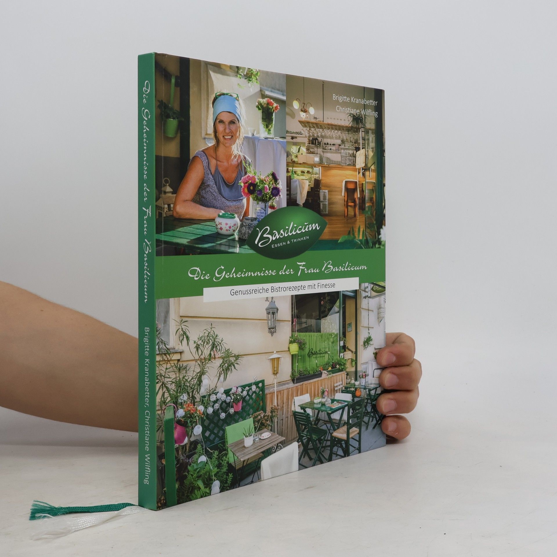Christiane Wilfling Die Geheimnisse der Frau Basilicum. Genussreiche Bistrorezepte mit Finesse
