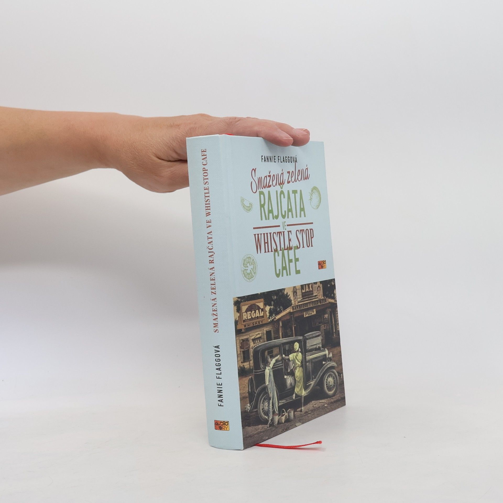 Fannie Flagg Smažená zelená rajčata ve Whistle Stop Cafe