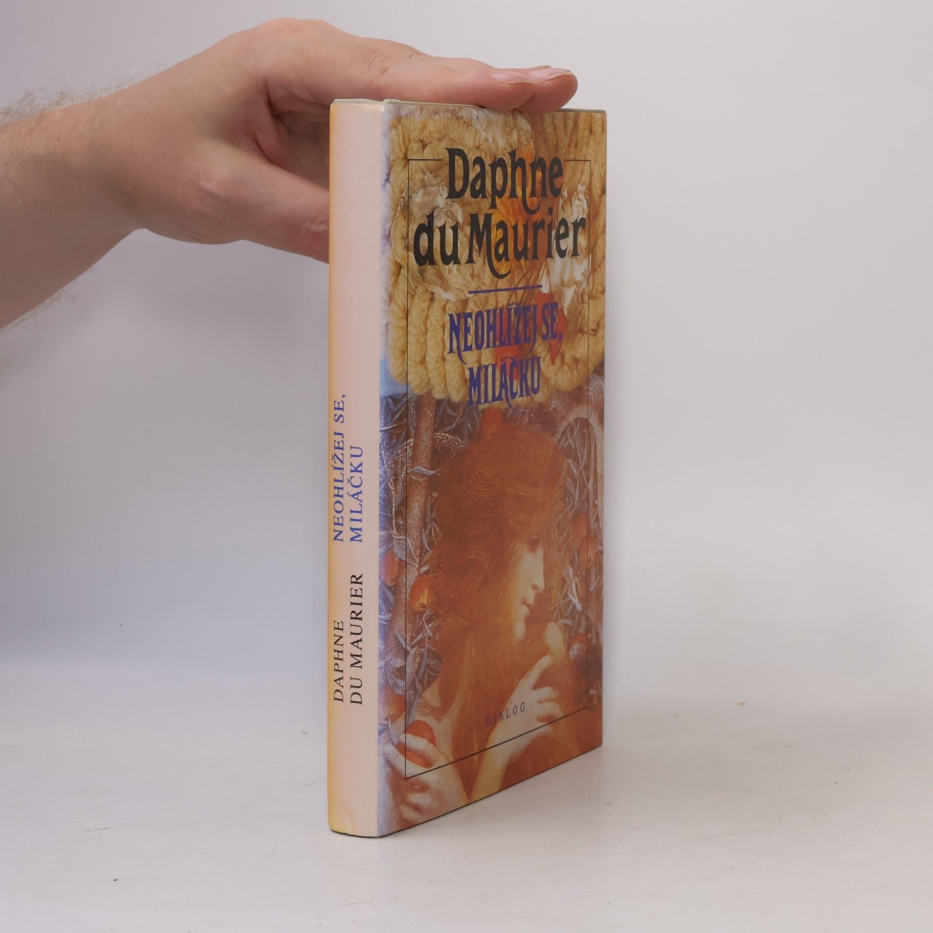 Daphne du Maurierová Neohlížej se, miláčku