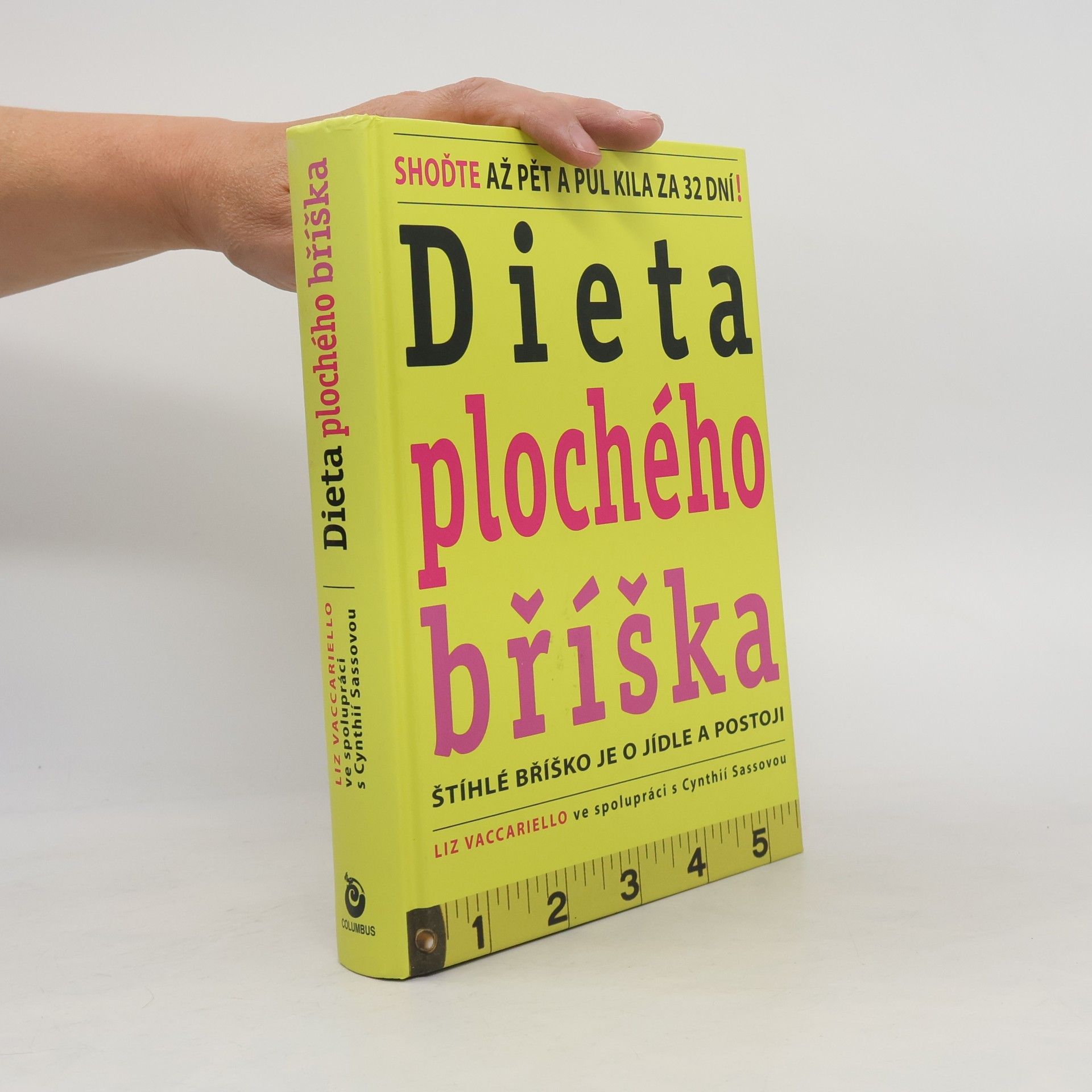 Cynthia Sass Dieta plochého bříška : štíhlé bříško je o jídle a postoji