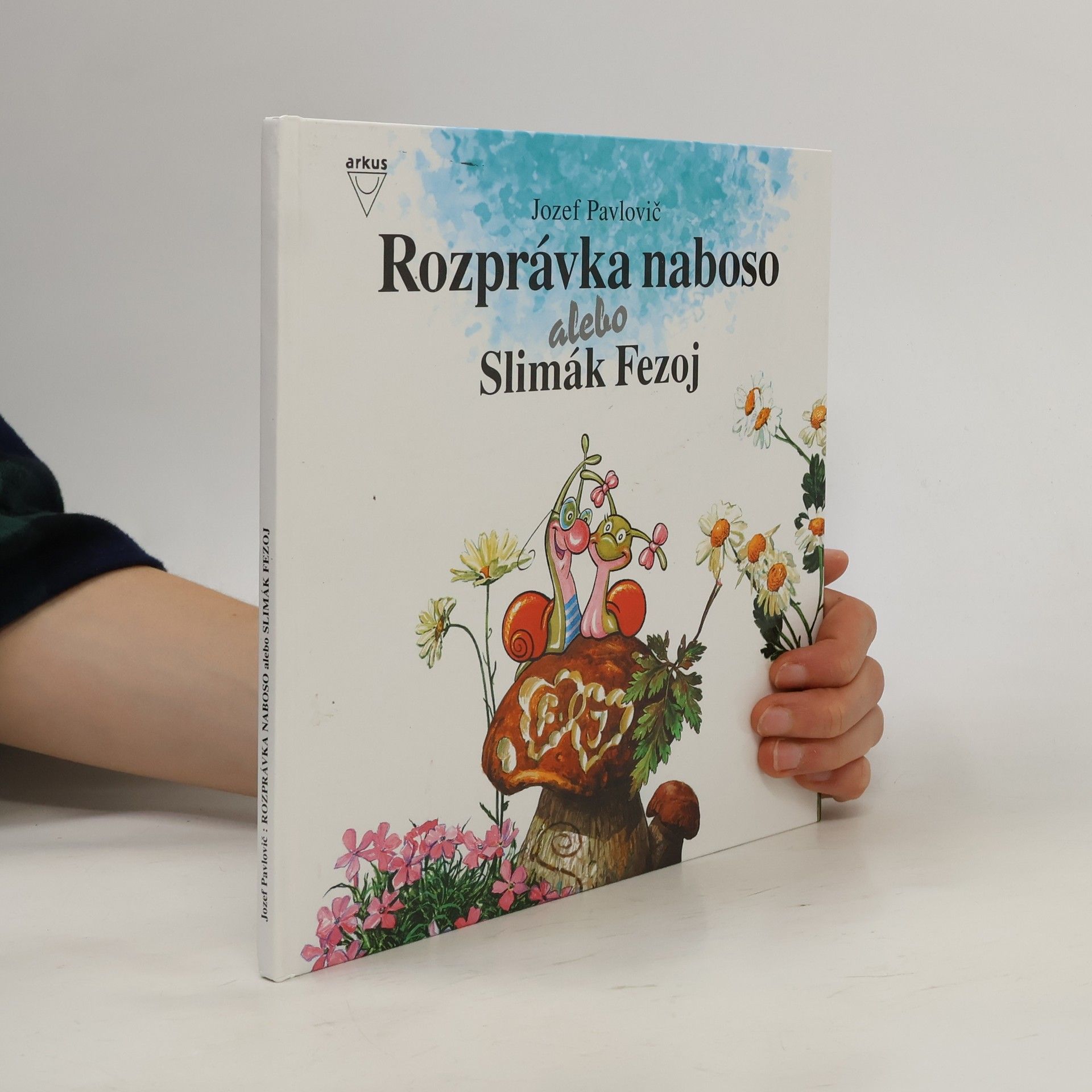 Jozef Pavlovič Rozprávka naboso alebo Slimák Fezoj