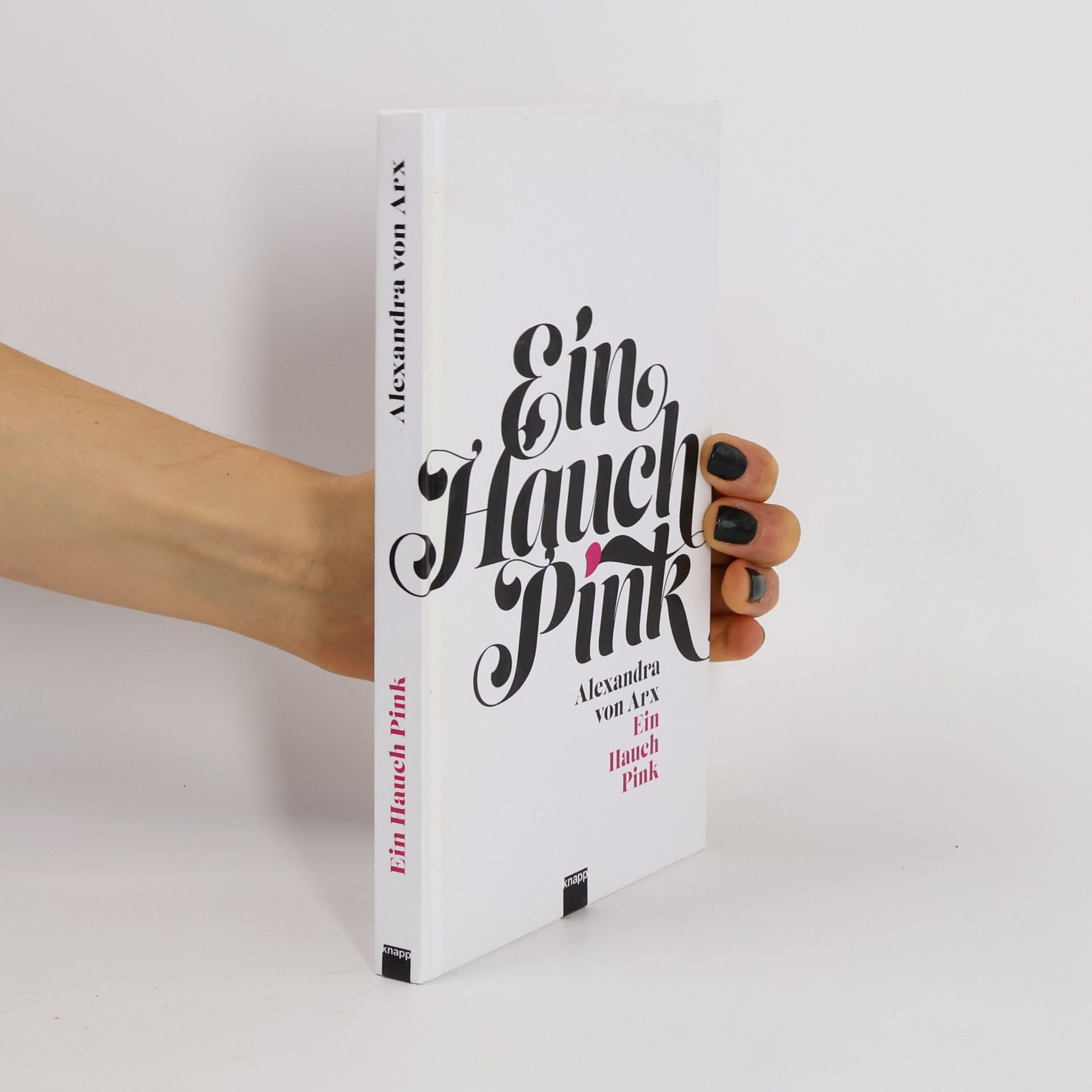 Alexandra von Arx Ein Hauch Pink. Gebundene Ausgabe