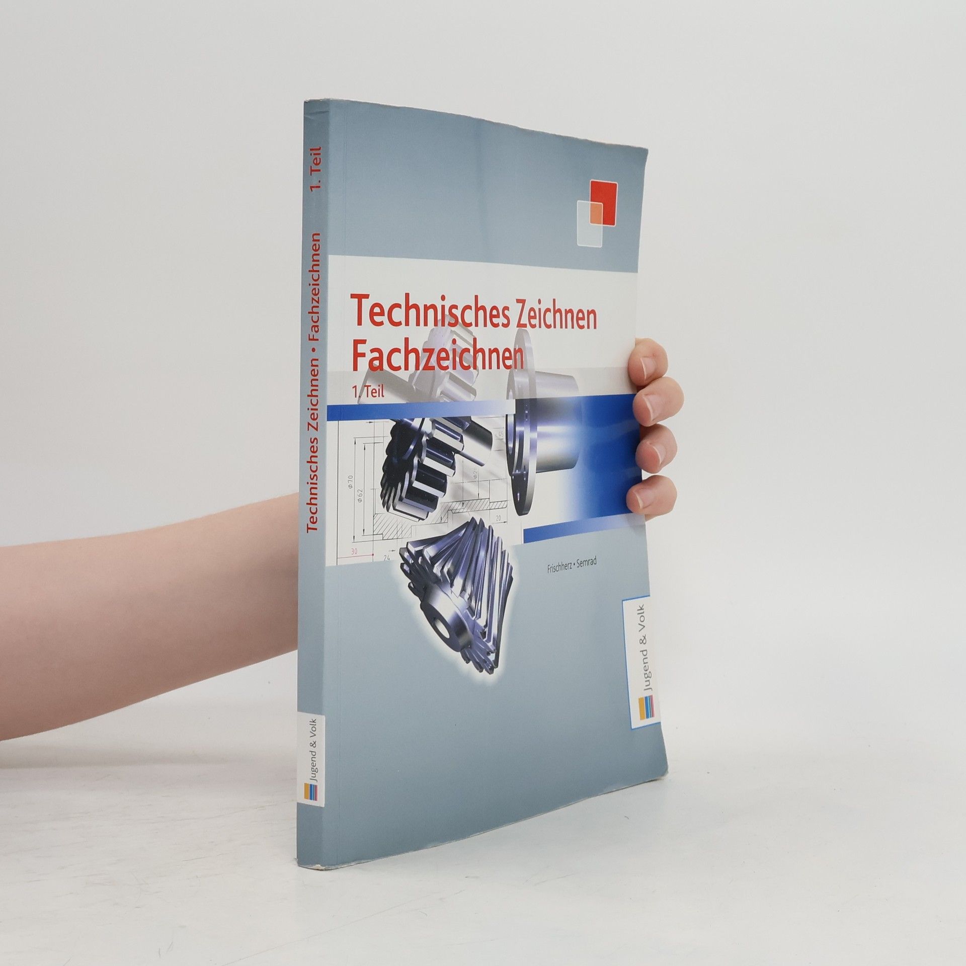 Adolf Frischherz Technisches Zeichnen, Fachzeichnen 1. Teil