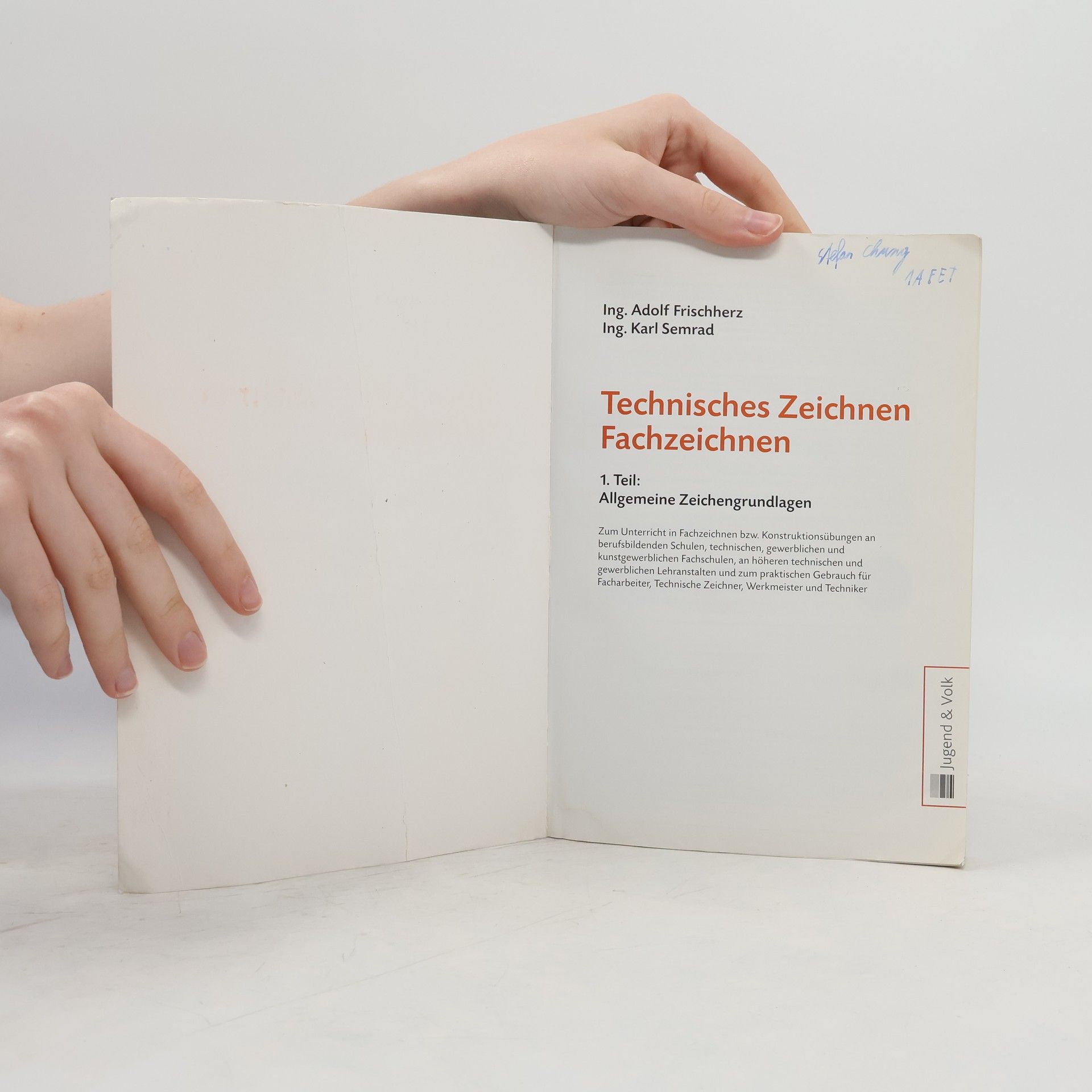 Adolf Frischherz Technisches Zeichnen, Fachzeichnen 1. Teil