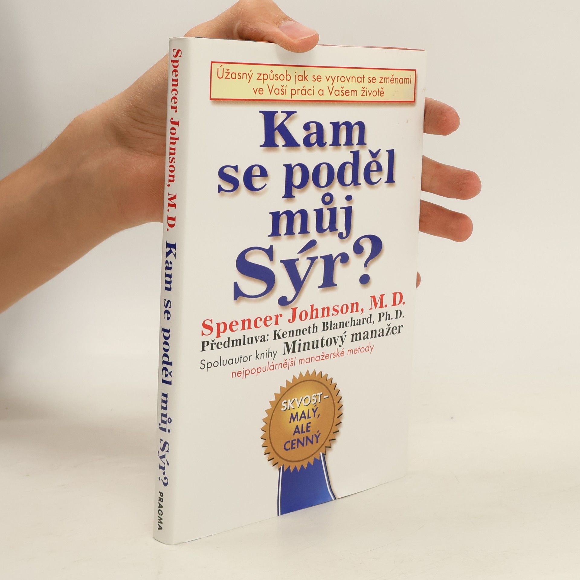 Spencer Johnson Kam se poděl můj sýr?
