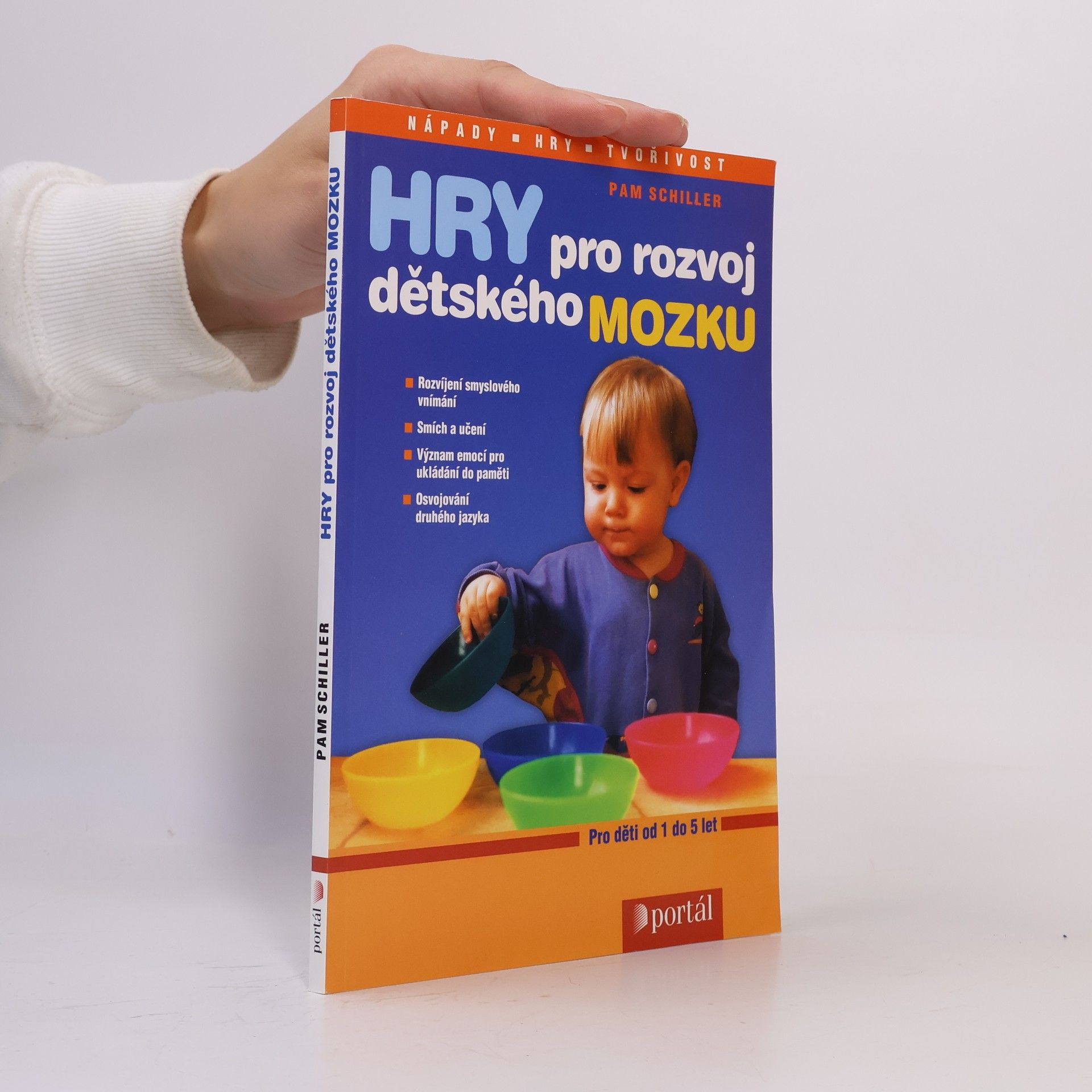 Pamela Byrne Schiller Hry pro rozvoj dětského mozku