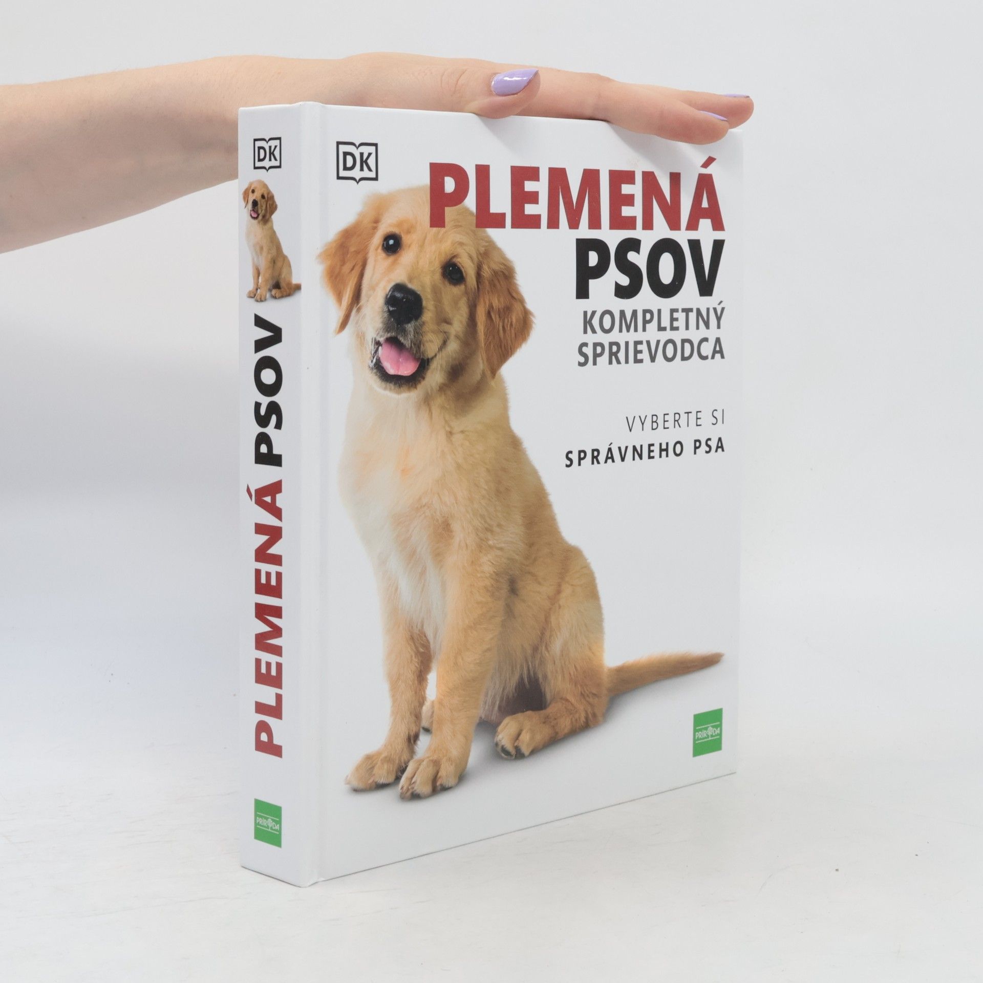 Kolektív autorov Plemená psov Kompletný sprievodca: Vyberte si správneho psa, 2. vydanie