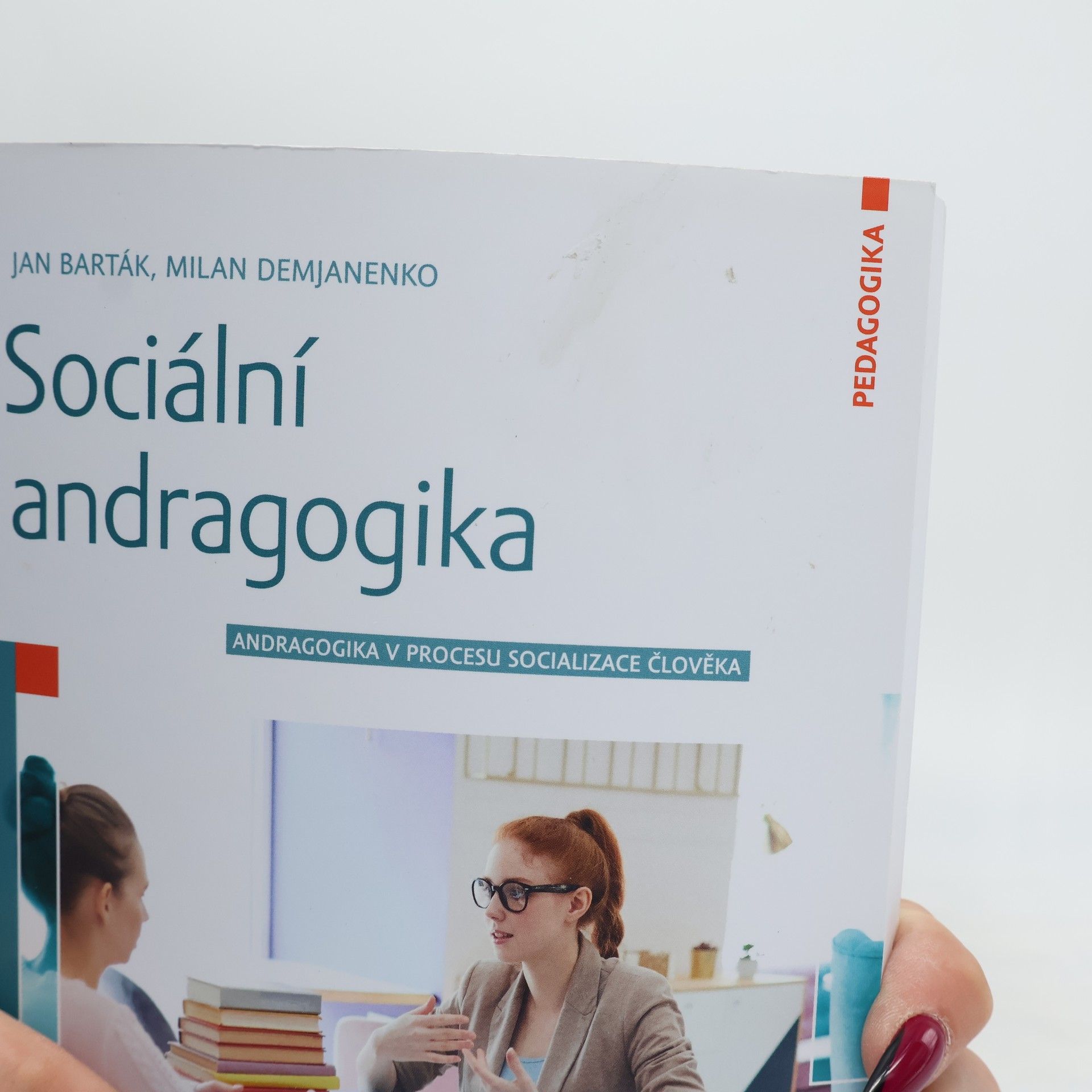 Jan Barták Sociální andragogika : andragogika v procesu socializace člověka