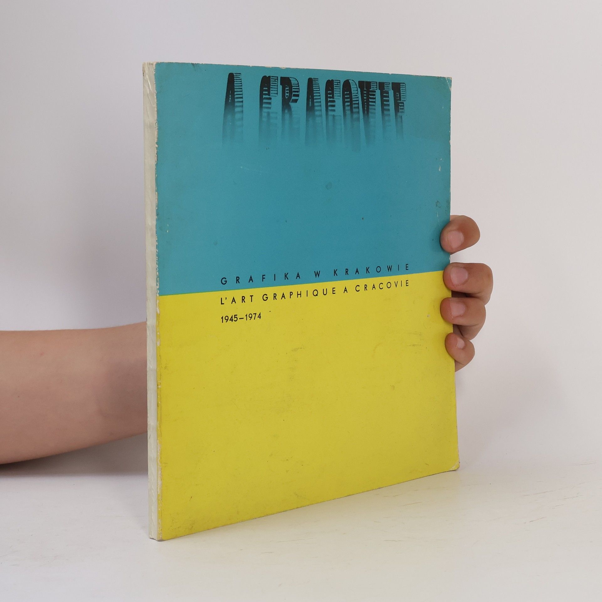 Autorenkollektiv Grafika w Krakowie 1945–1974. L'art graphique à Cracovie 1945–1974