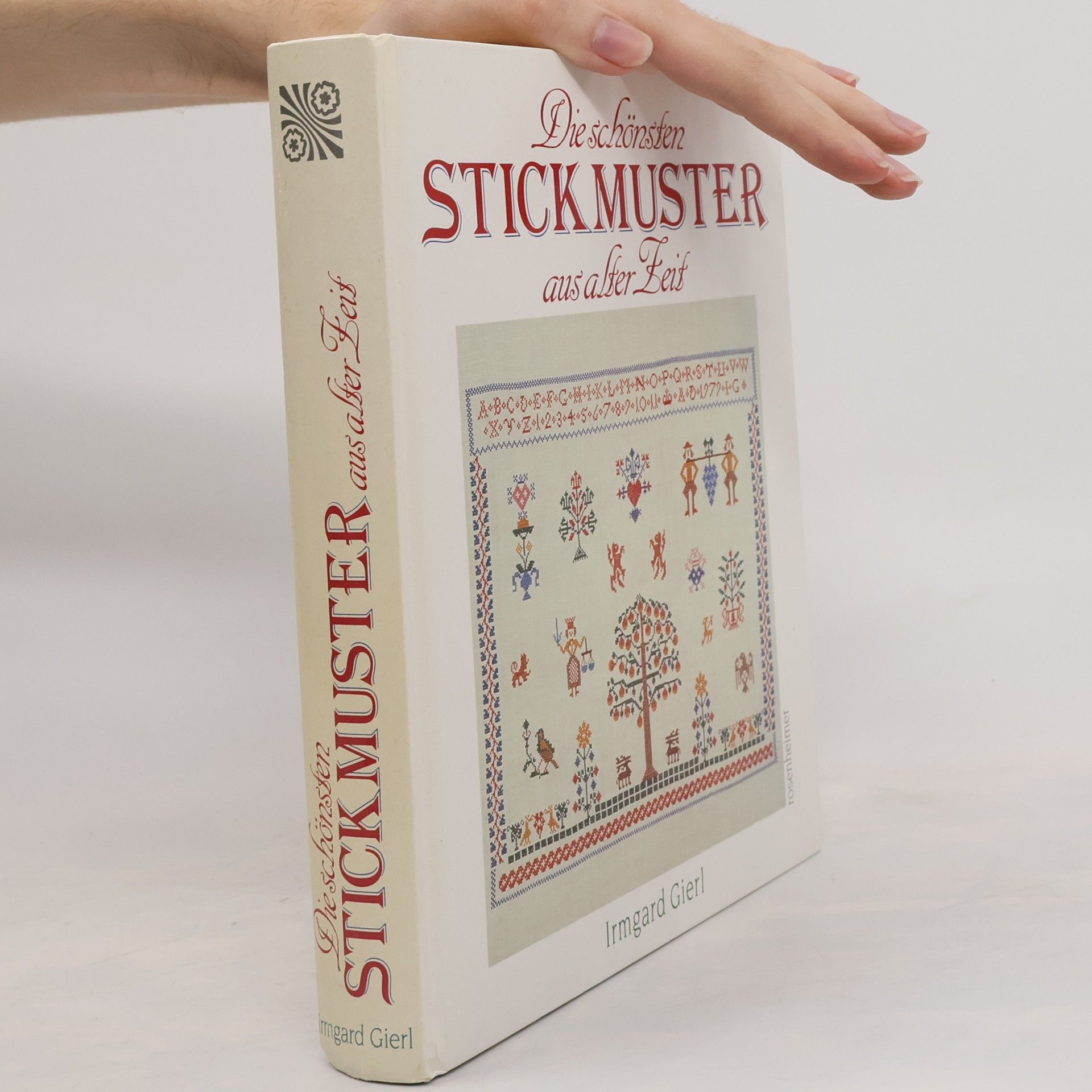 Irmgard Gierl Die schönsten Stickmuster aus alter Zeit