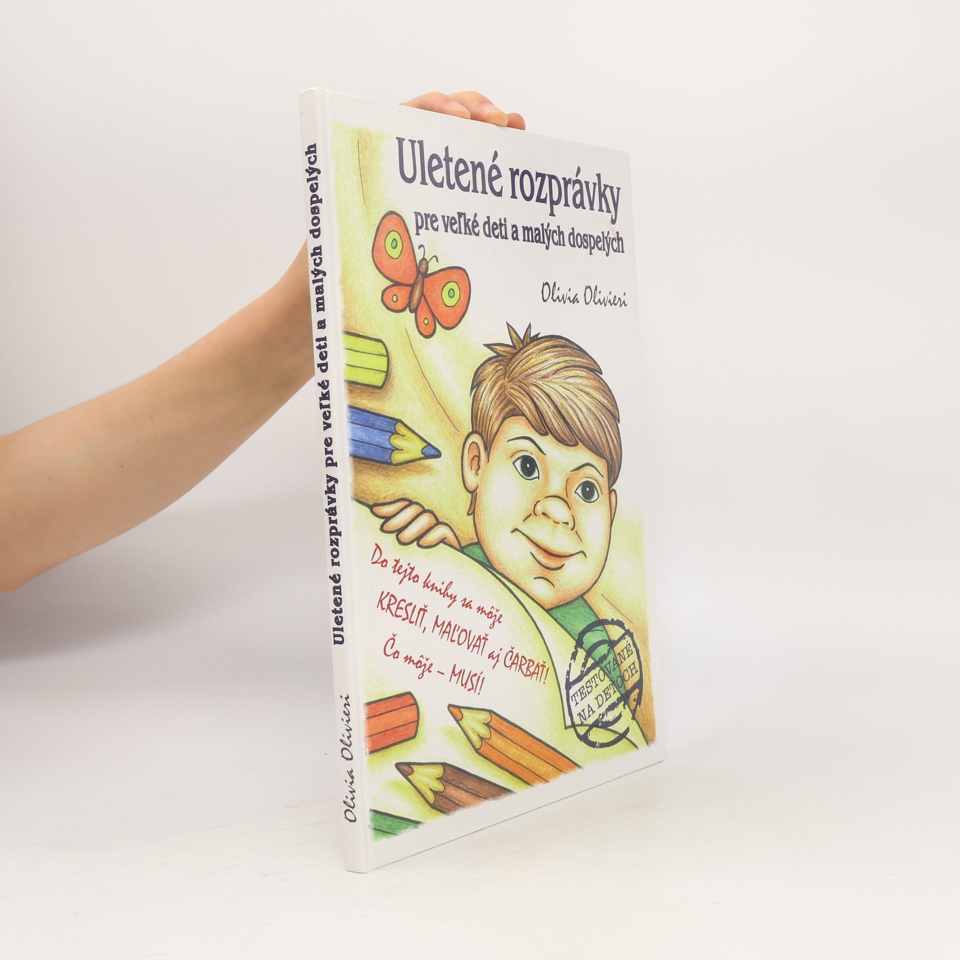 Olivia Olivieri Uletené rozprávky pre veľké deti a malých dospelých