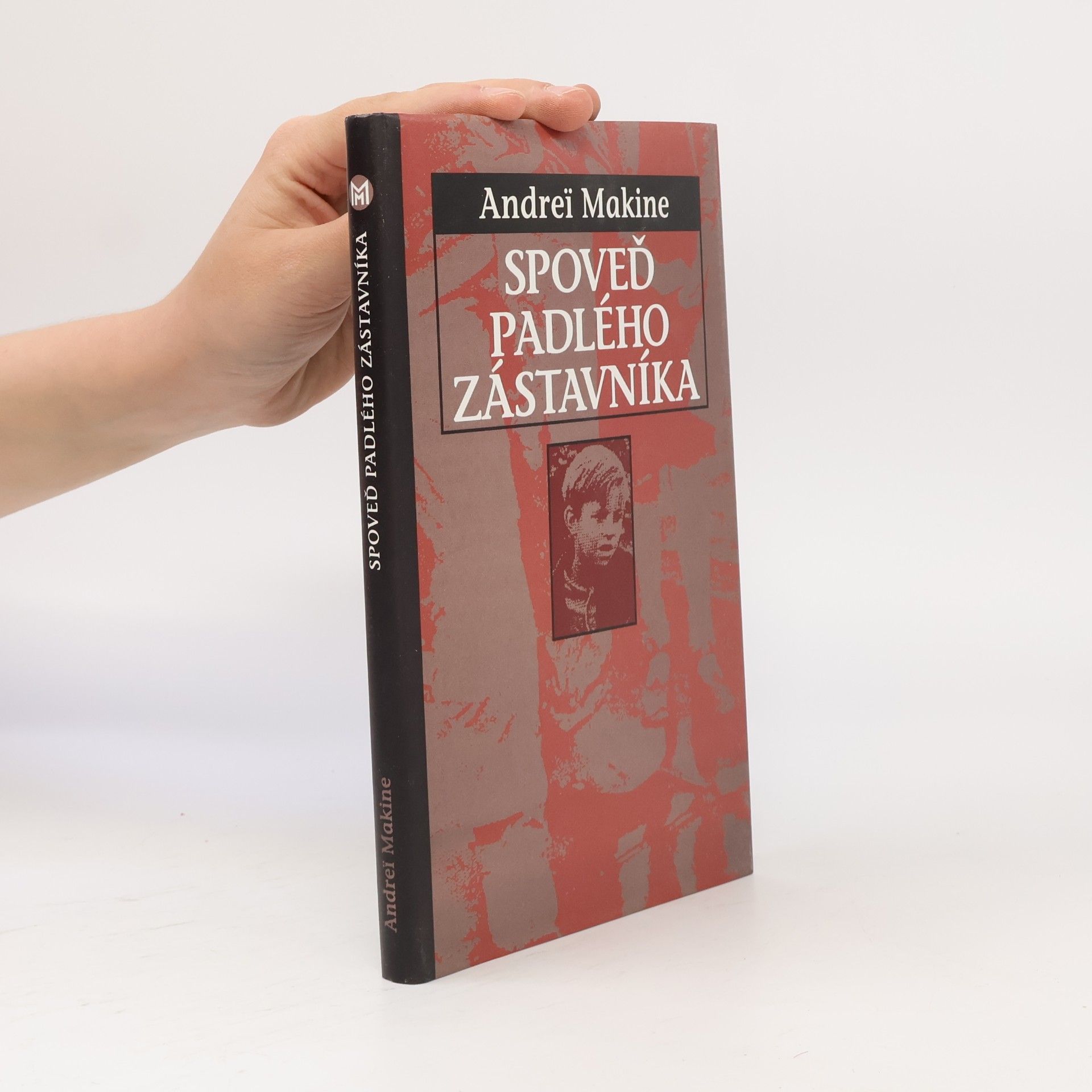 Andreï Makine Spoveď padlého zástavníka