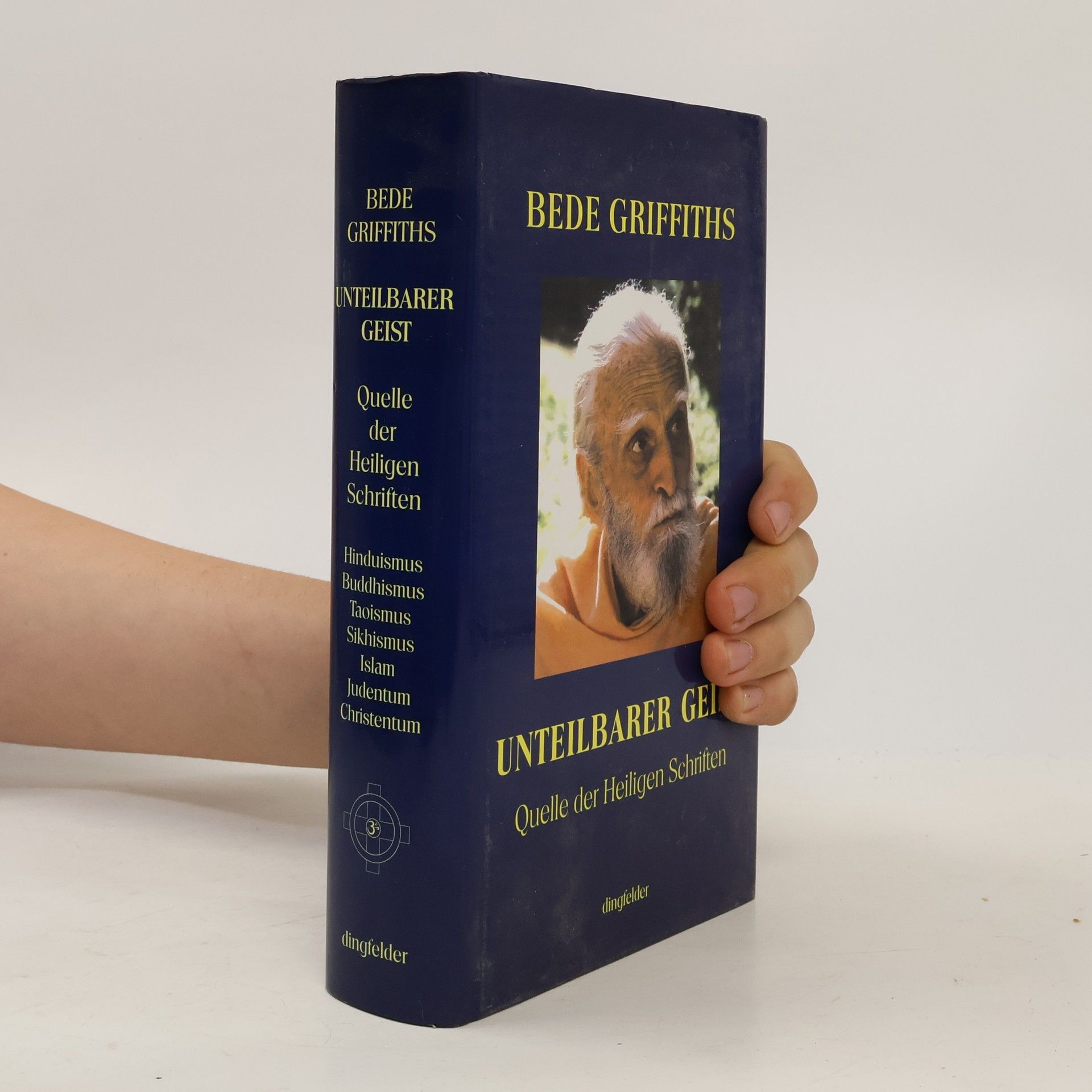 Bede Griffiths Unteilbarer Geist