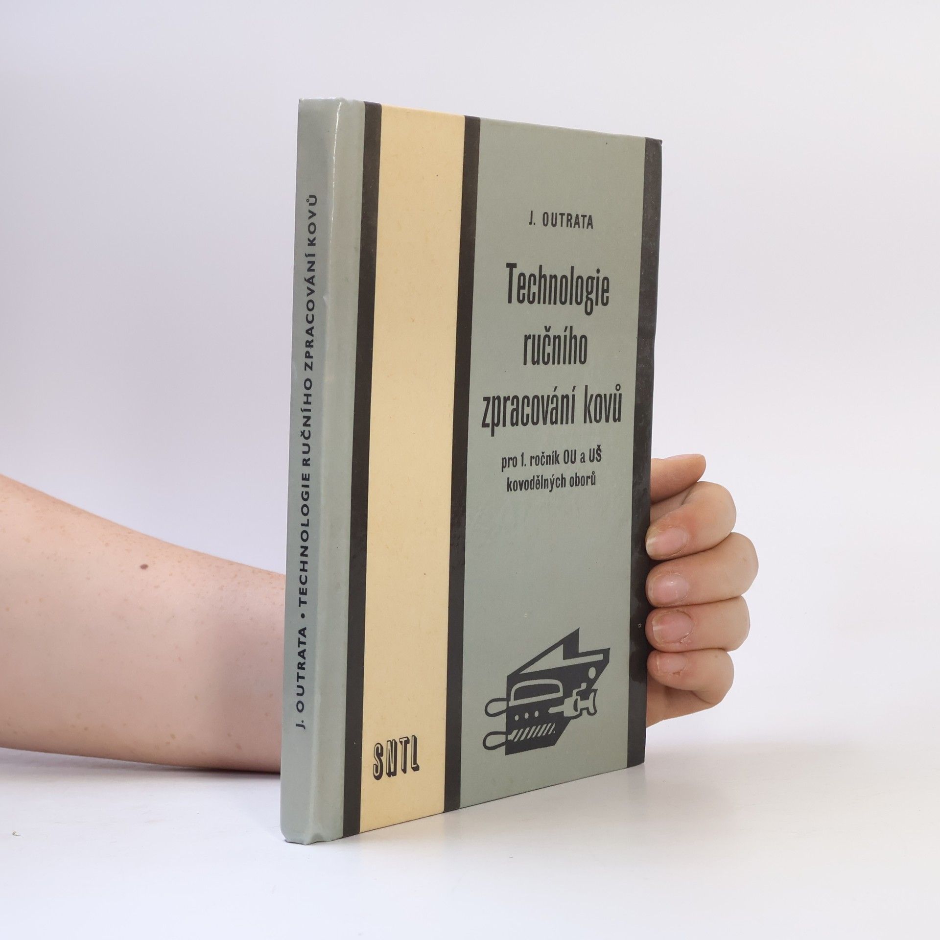 Jiří Outrata Technologie ručního zpracování kovů pro 1. ročník OU a UŠ kovodělných oborů