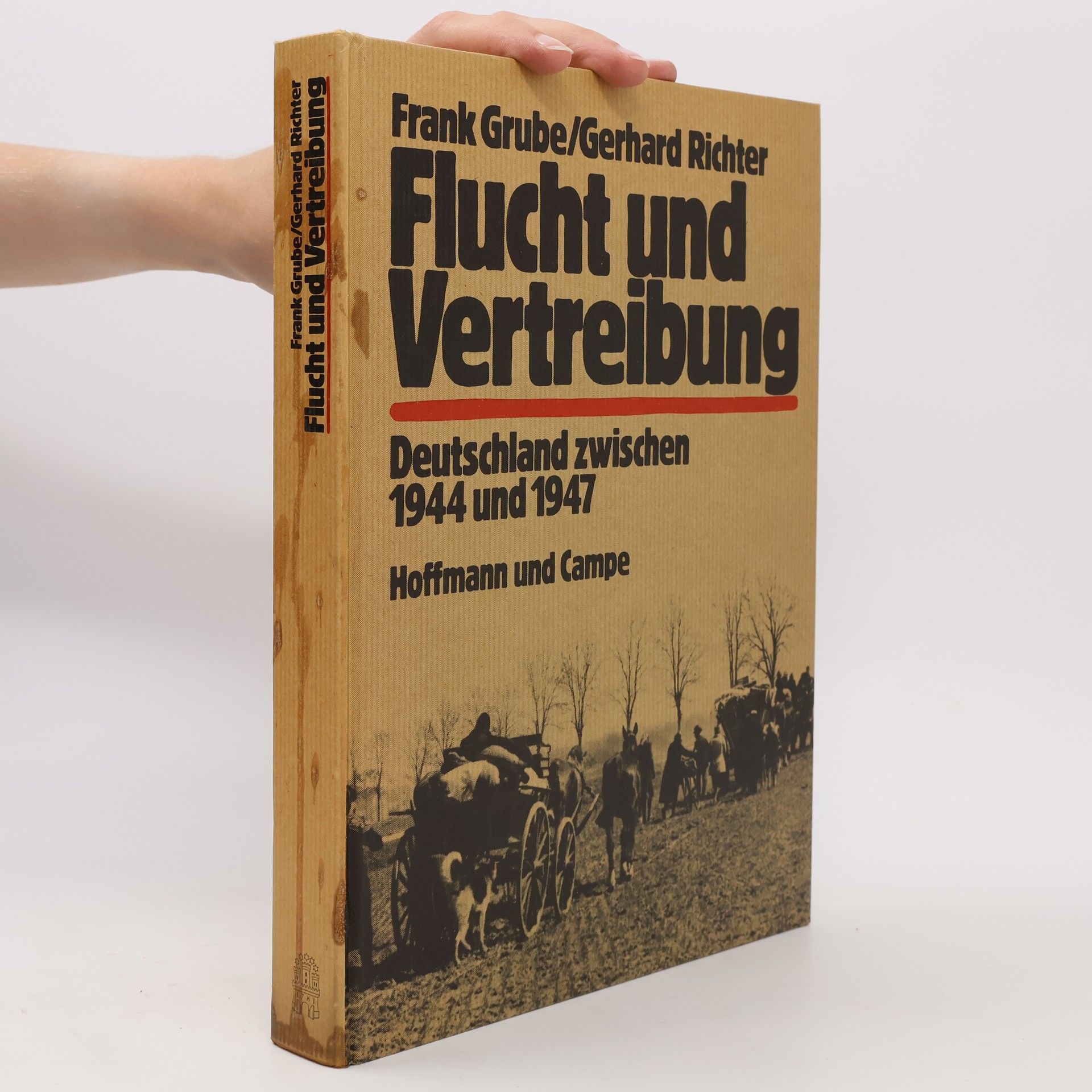 Frank Grube Flucht und Vertreibung