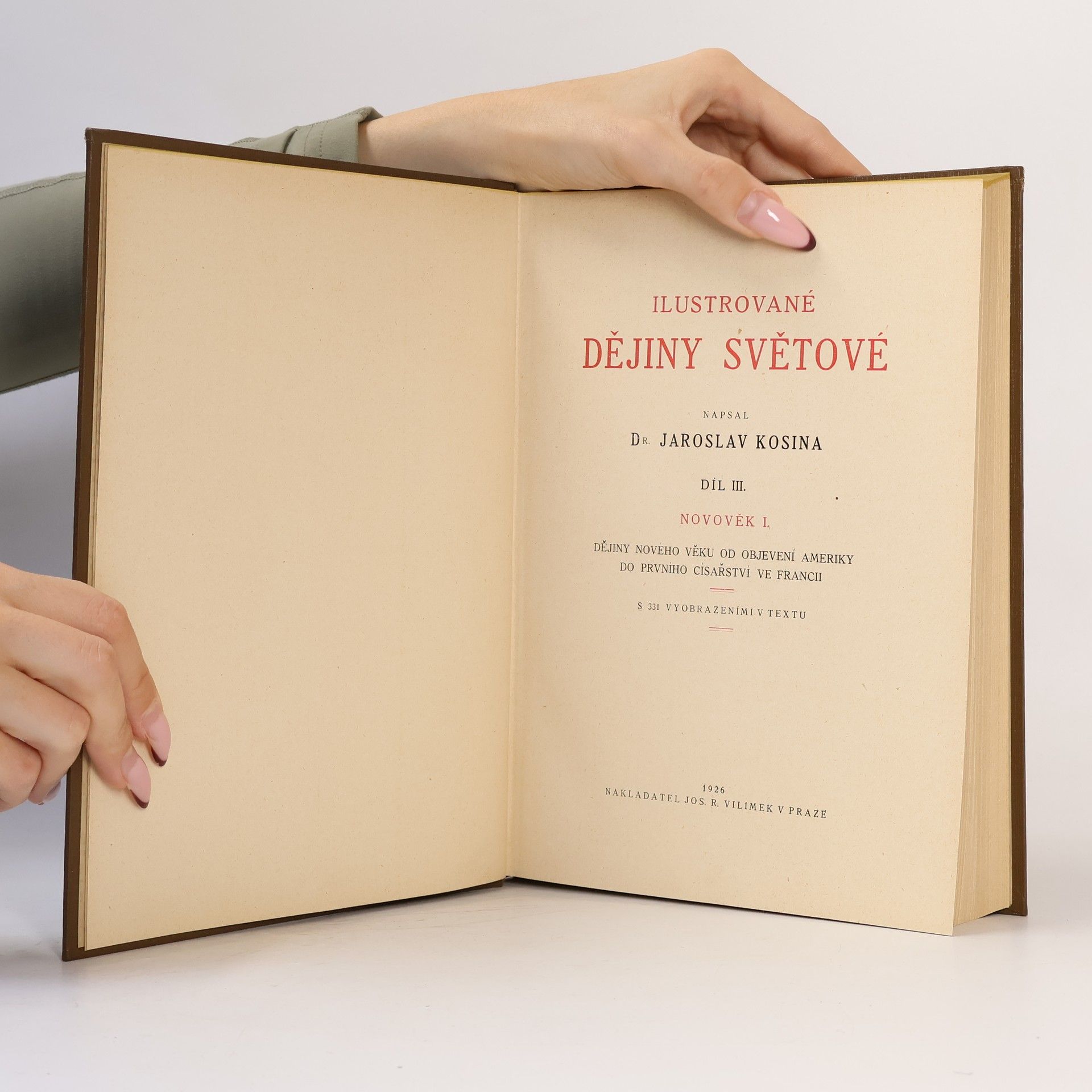Jaroslav Kosina Ilustrované dějiny světové III. Novověk I.
