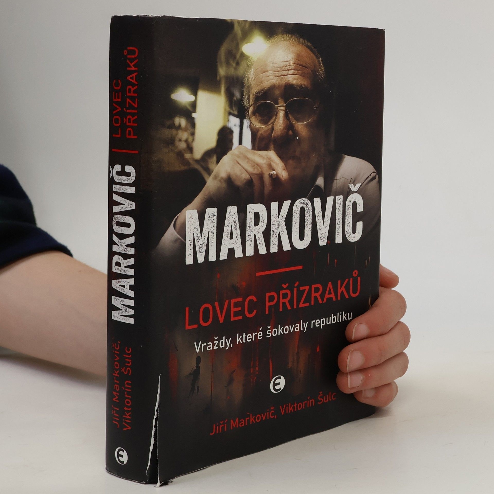 Viktorín Šulc Markovič : lovec přízraků : vraždy, které šokovaly republiku