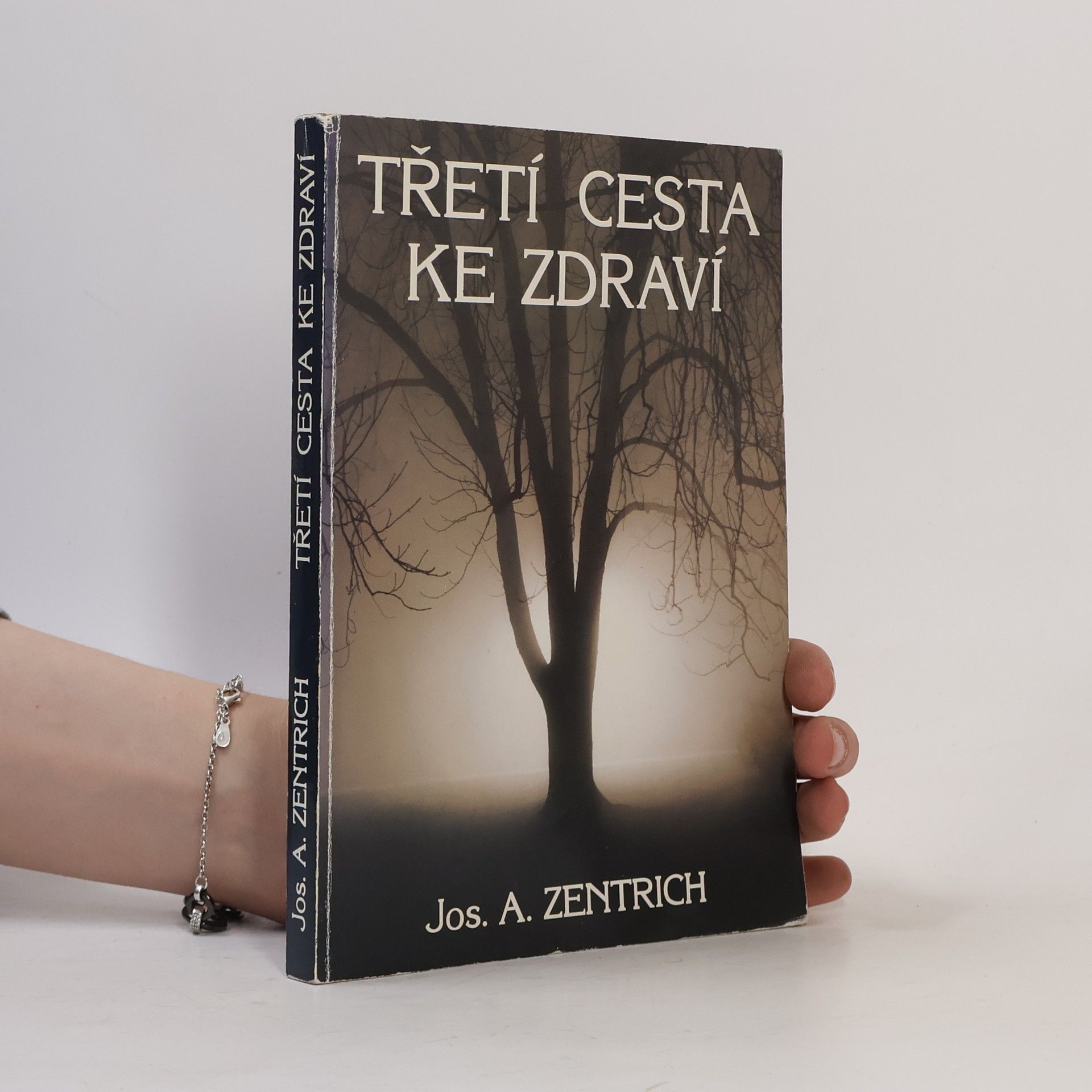 Josef Antonín Zentrich Třetí cesta ke zdraví