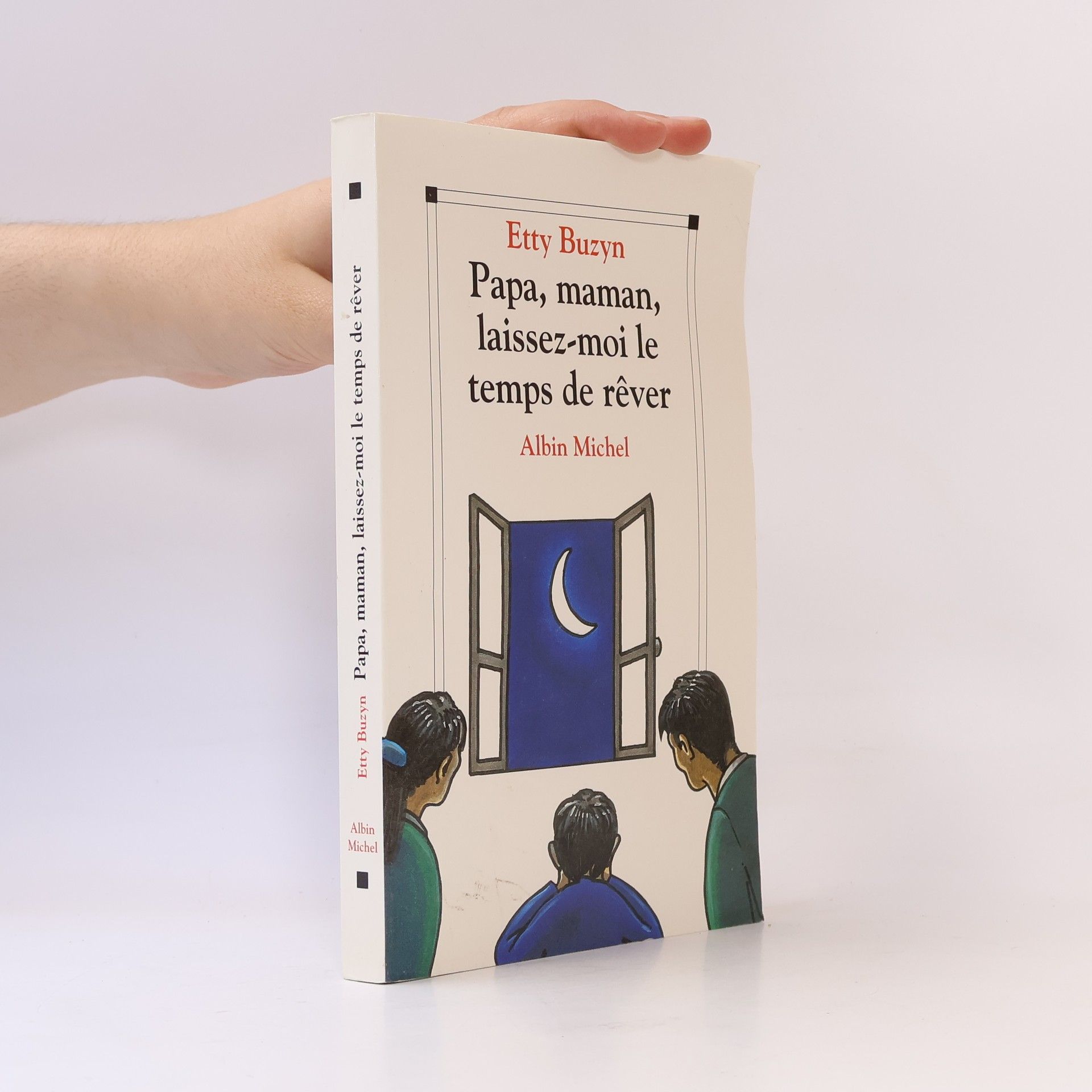 Etty Buzyn Papa, maman, laissez-moi le temps de rêver