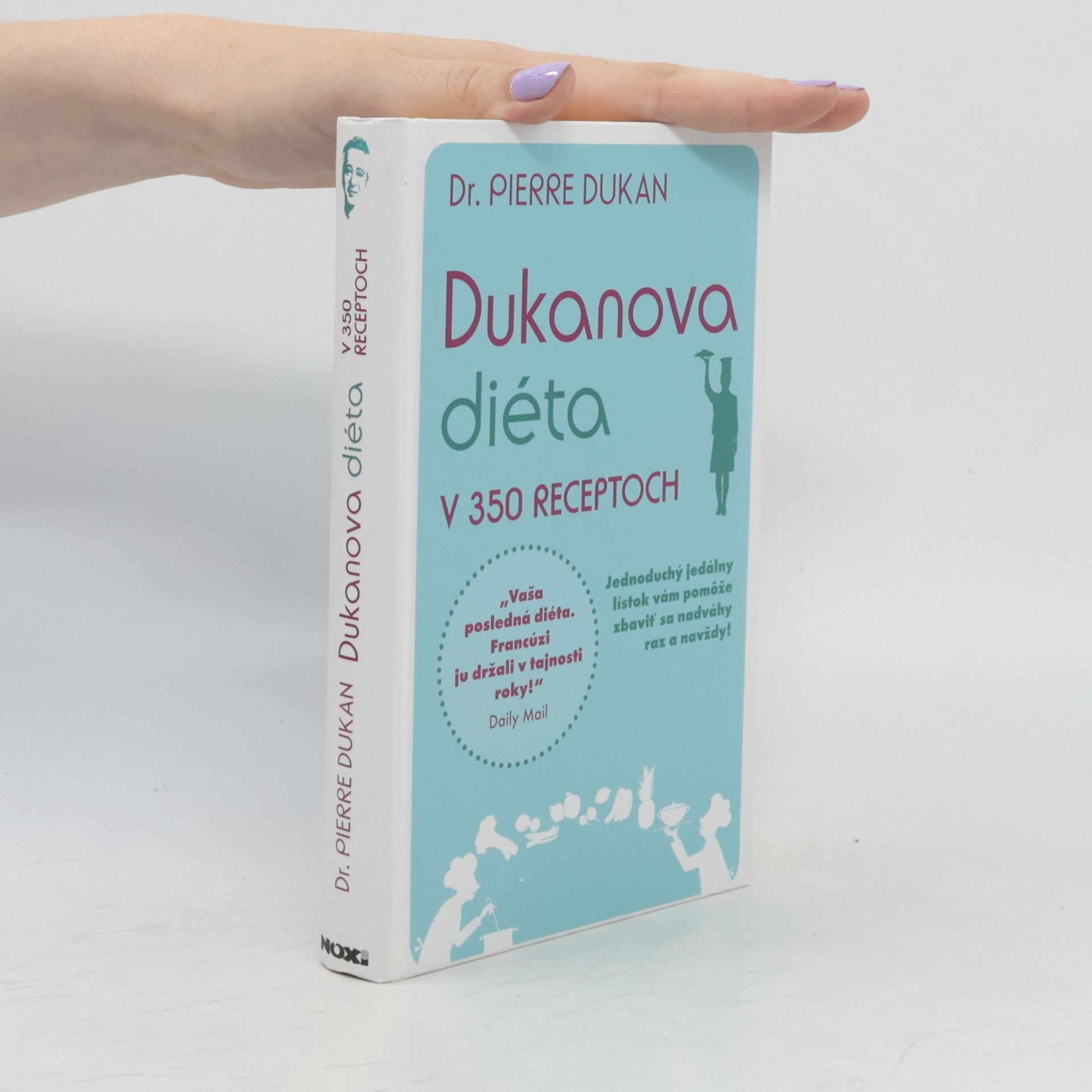 Pierre Dukan Dukanova diéta v 350 receptoch