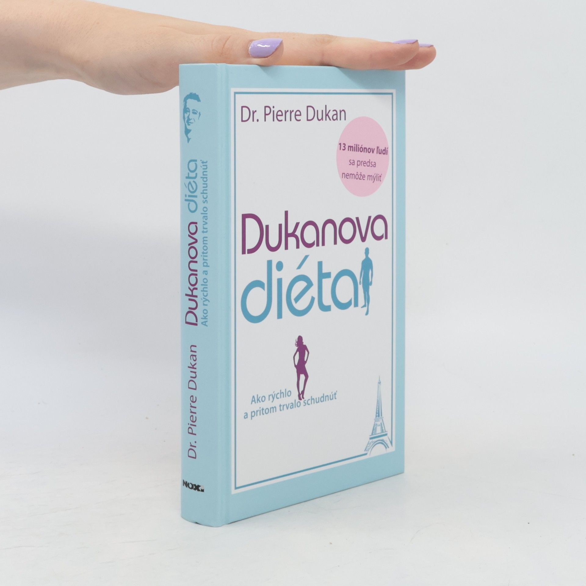 Pierre Dukan Dukanova diéta : ako rýchlo a pritom trvalo schudnúť