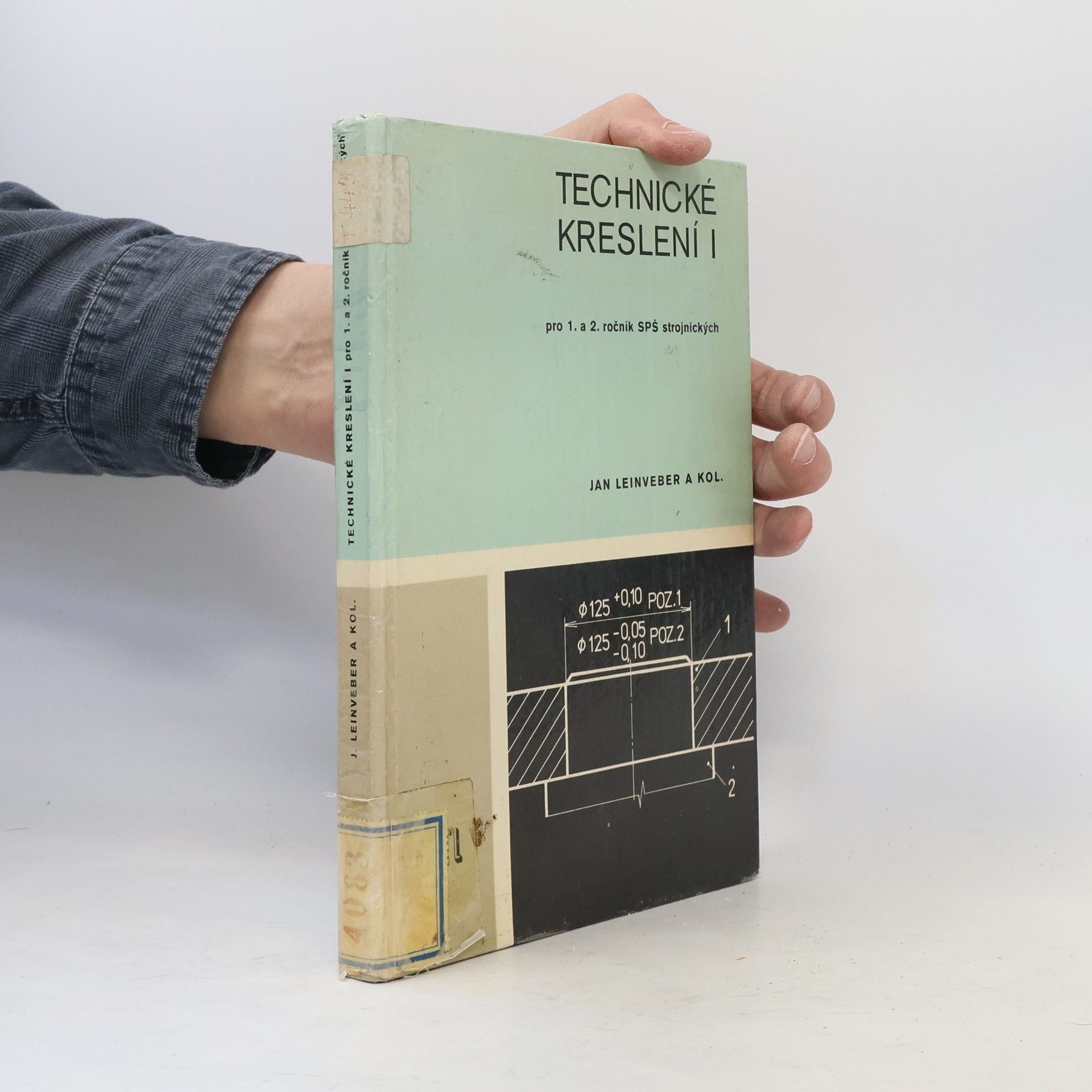 Jan Leinveber Technické kreslení I. Pro 1. a 2. ročník SPŠ strojnických
