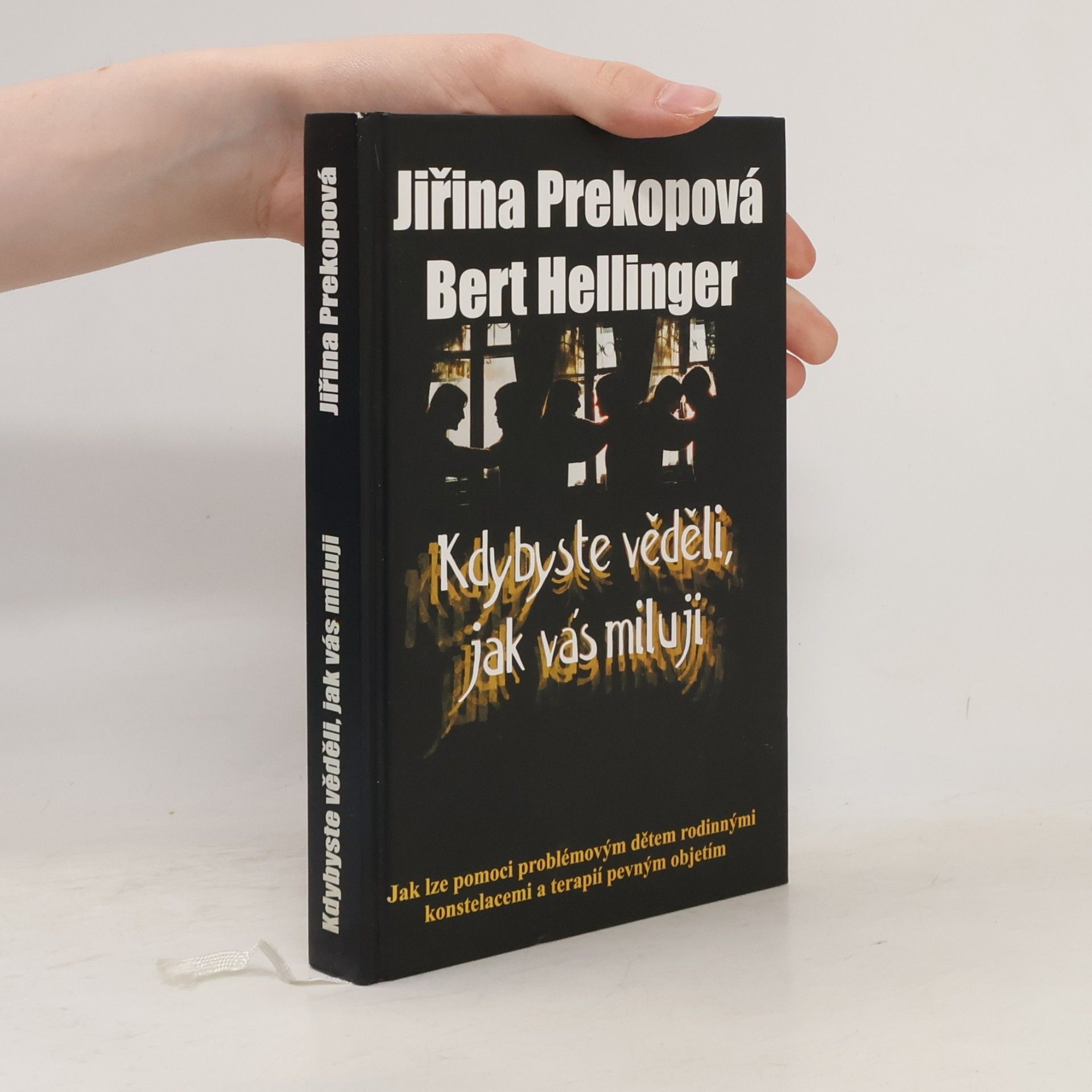Bert Hellinger Kdybyste věděli, jak vás miluji