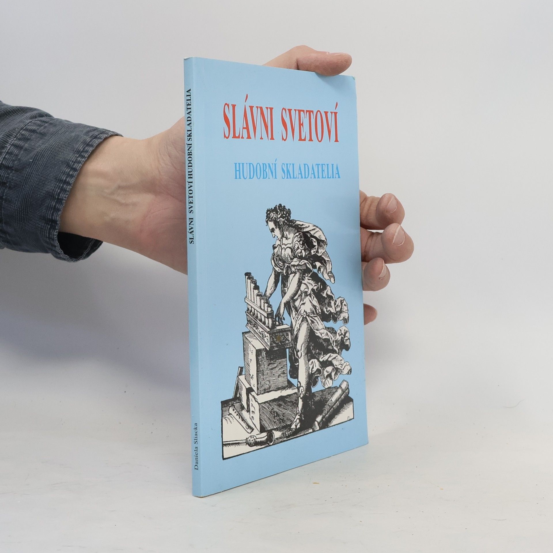 Daniela Silacka Slávni svetoví hudobní skladatelia