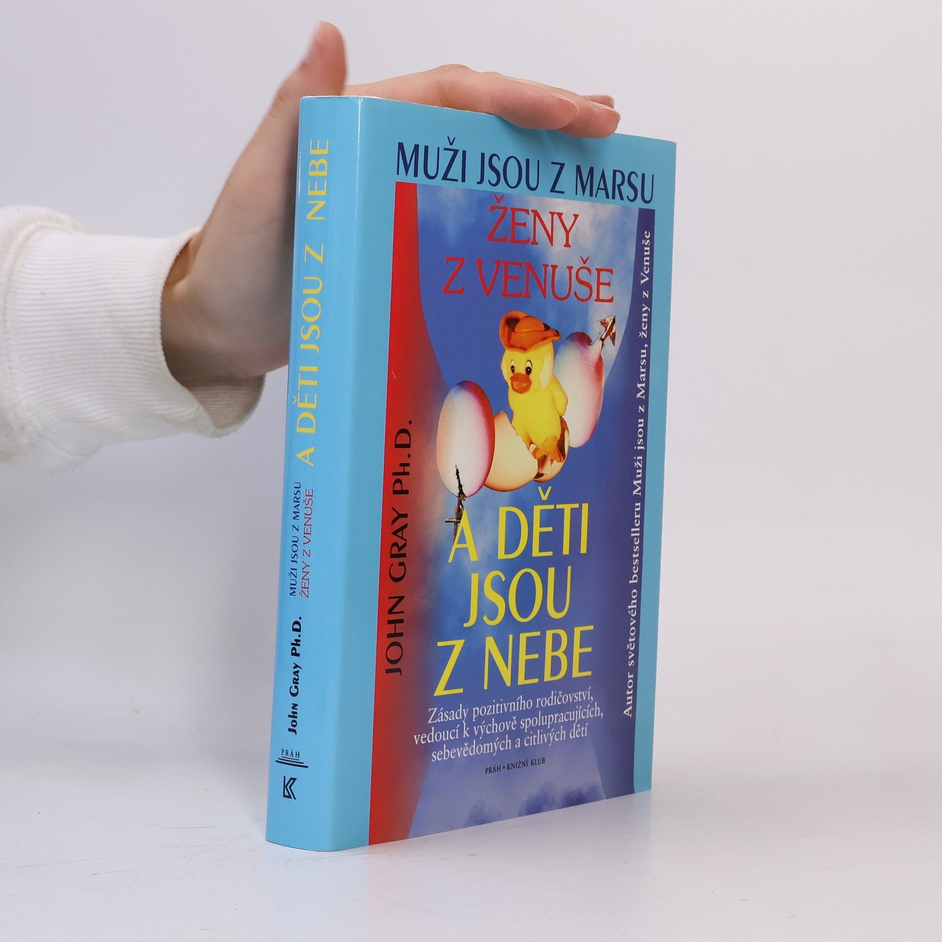 John Gray Muži jsou z Marsu, ženy z Venuše a děti jsou z nebe