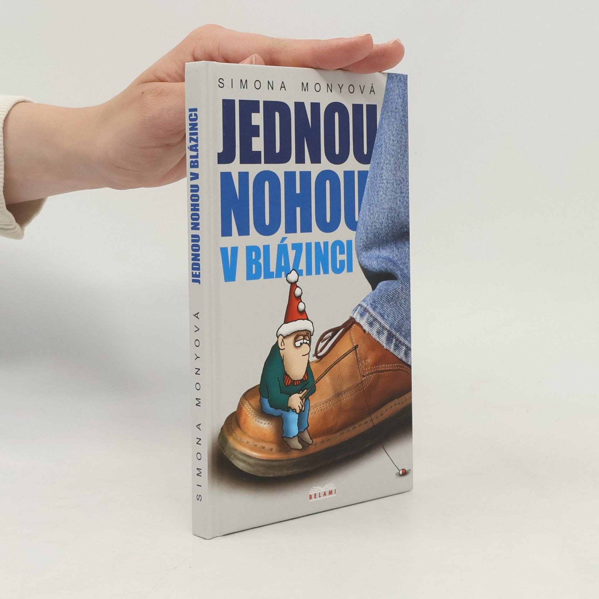 Simona Monyová Jednou nohou v blázinci