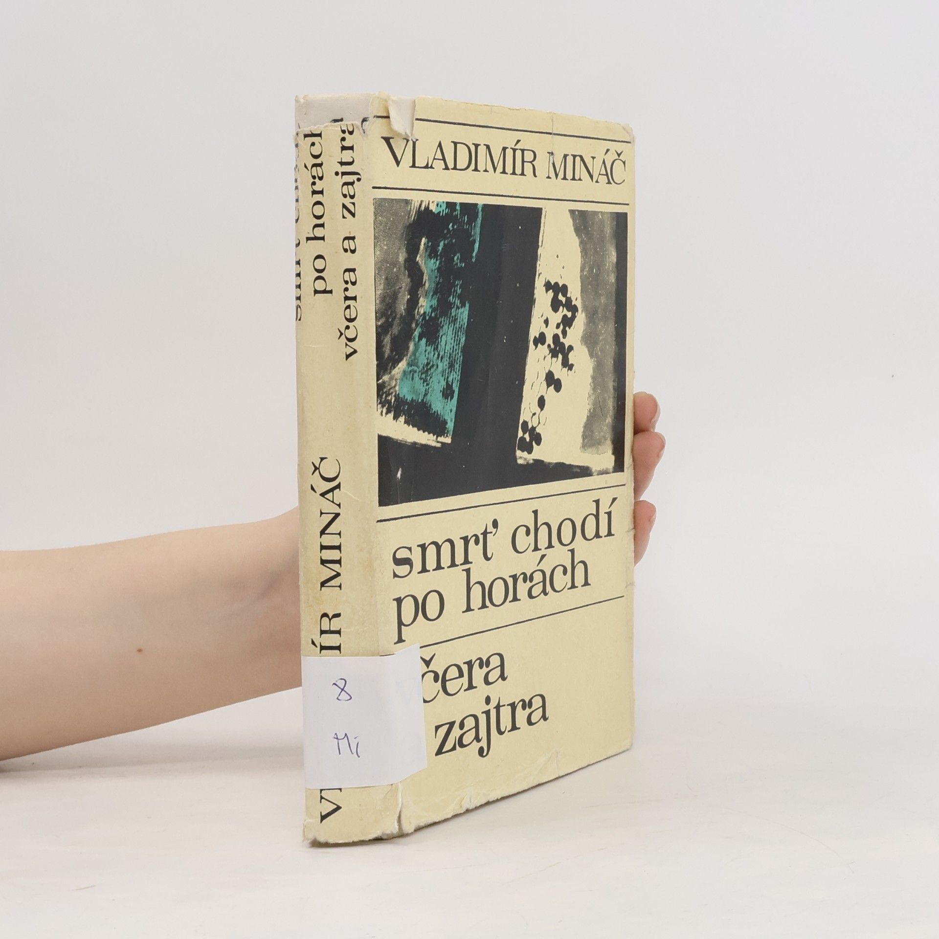 Smrť chodí po horách ; Včera a zajtra