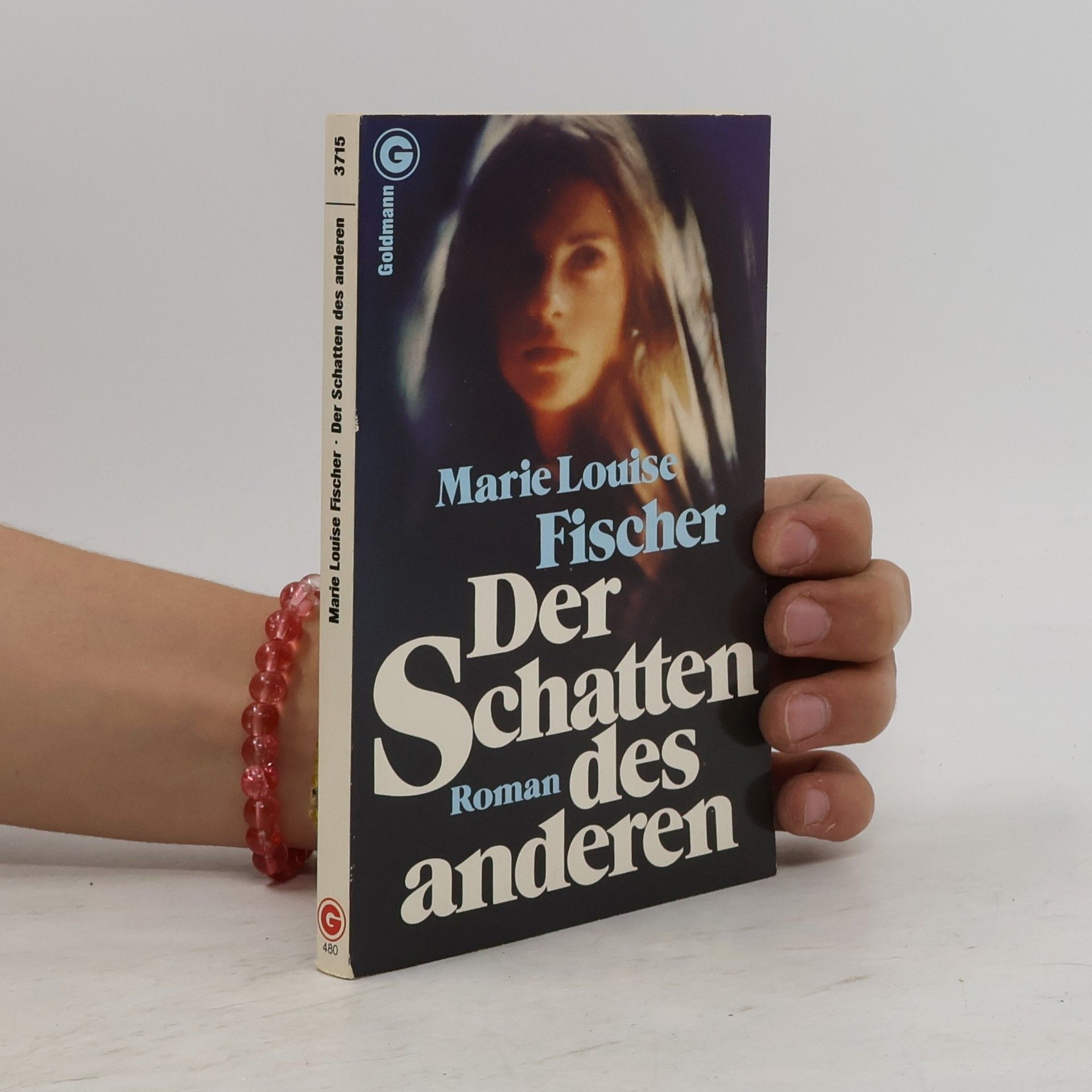 Marie Louise Fischer Der Schatten des anderen