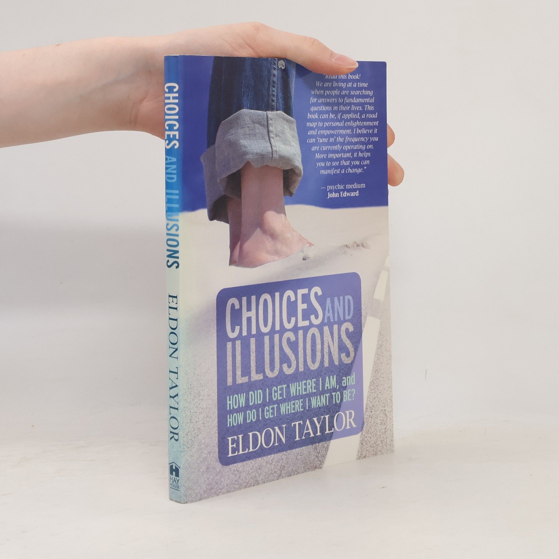 Eldon Taylor Choices and Illusions