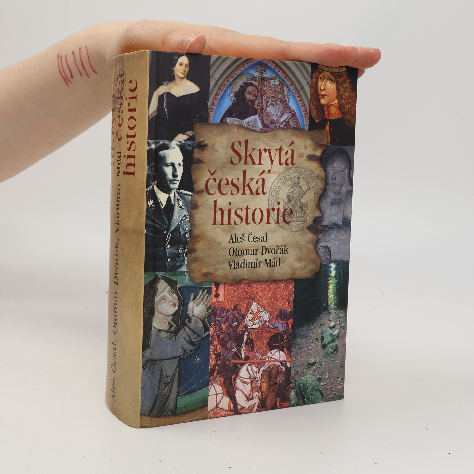 Aleš Česal Skrytá česká historie, aneb, Dějiny Čech, jak je neznáte: Od pravěku do roku 1945