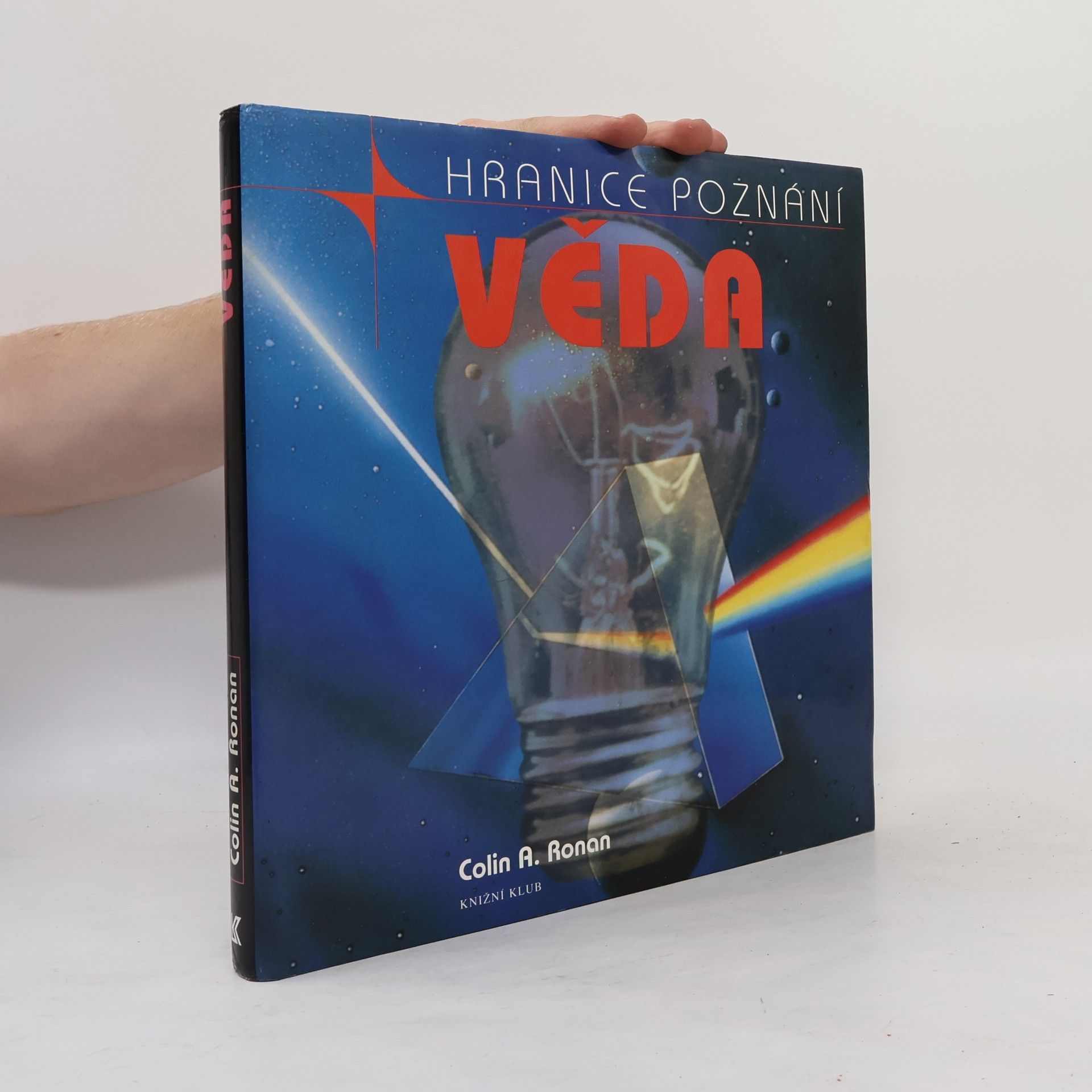 Colin Alistair Ronan Věda a jak porozumět jejím záhadám