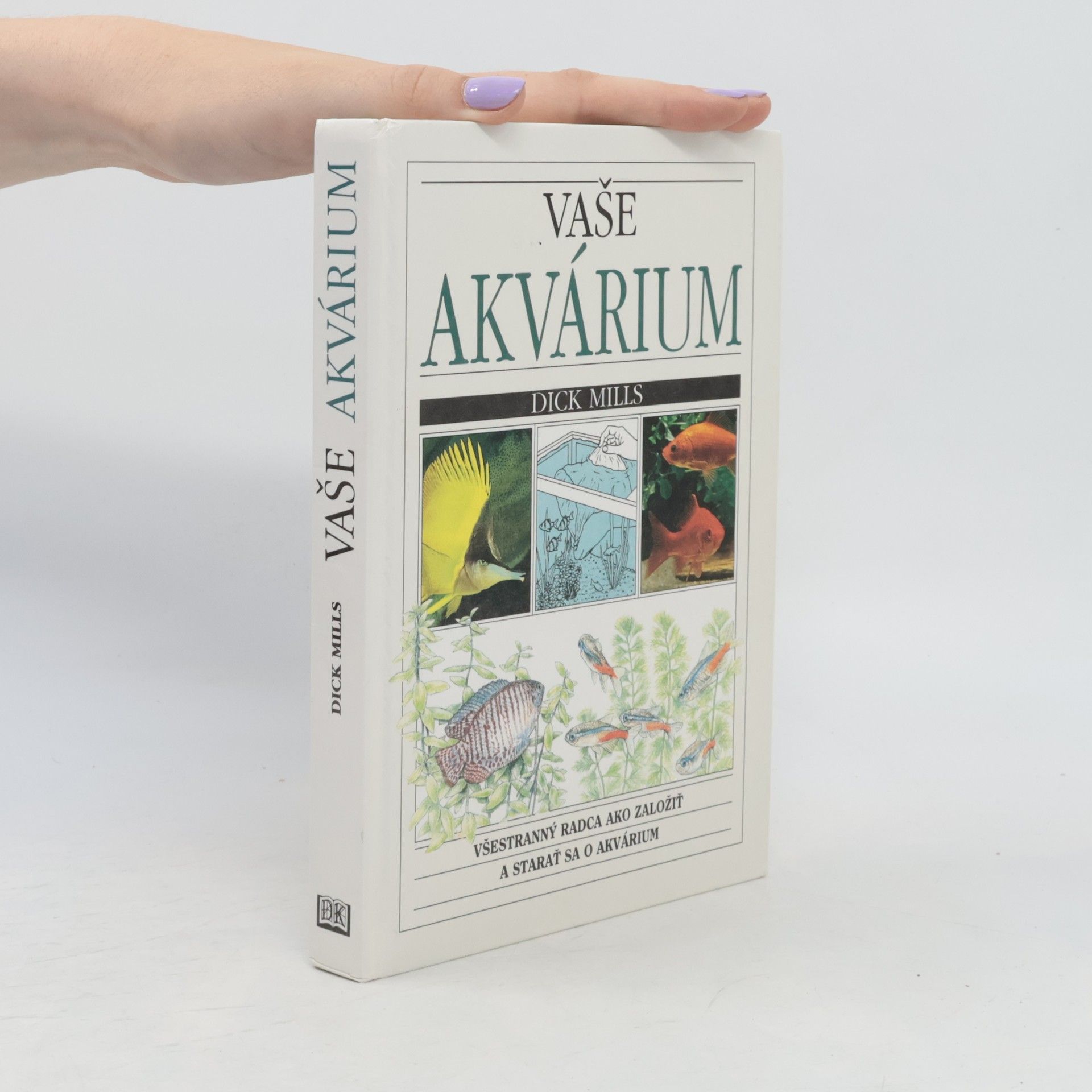 Dick Mills Vaše akvárium
