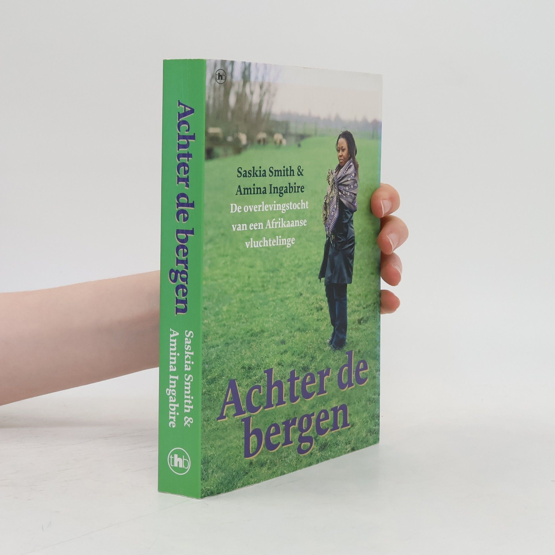 Saskia Smith Waargebeurd.com: Achter de bergen: De overlevingstocht van een Afrikaanse vluchtelinge