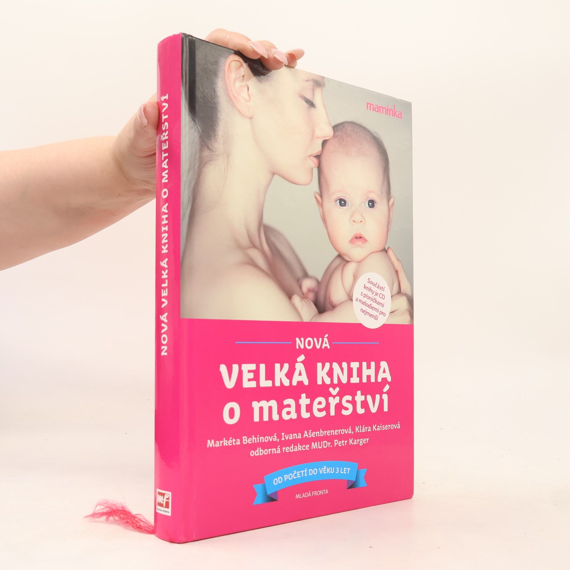 Markéta Behinová Nová velká kniha o mateřství. Od početí do věku 3 let