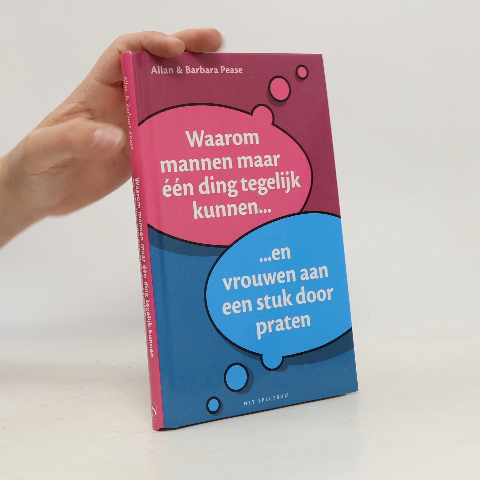 Allan Pease Waarom mannen maar één ding tegelijk kunnen... ...en vrouwen aan een stuk door praten