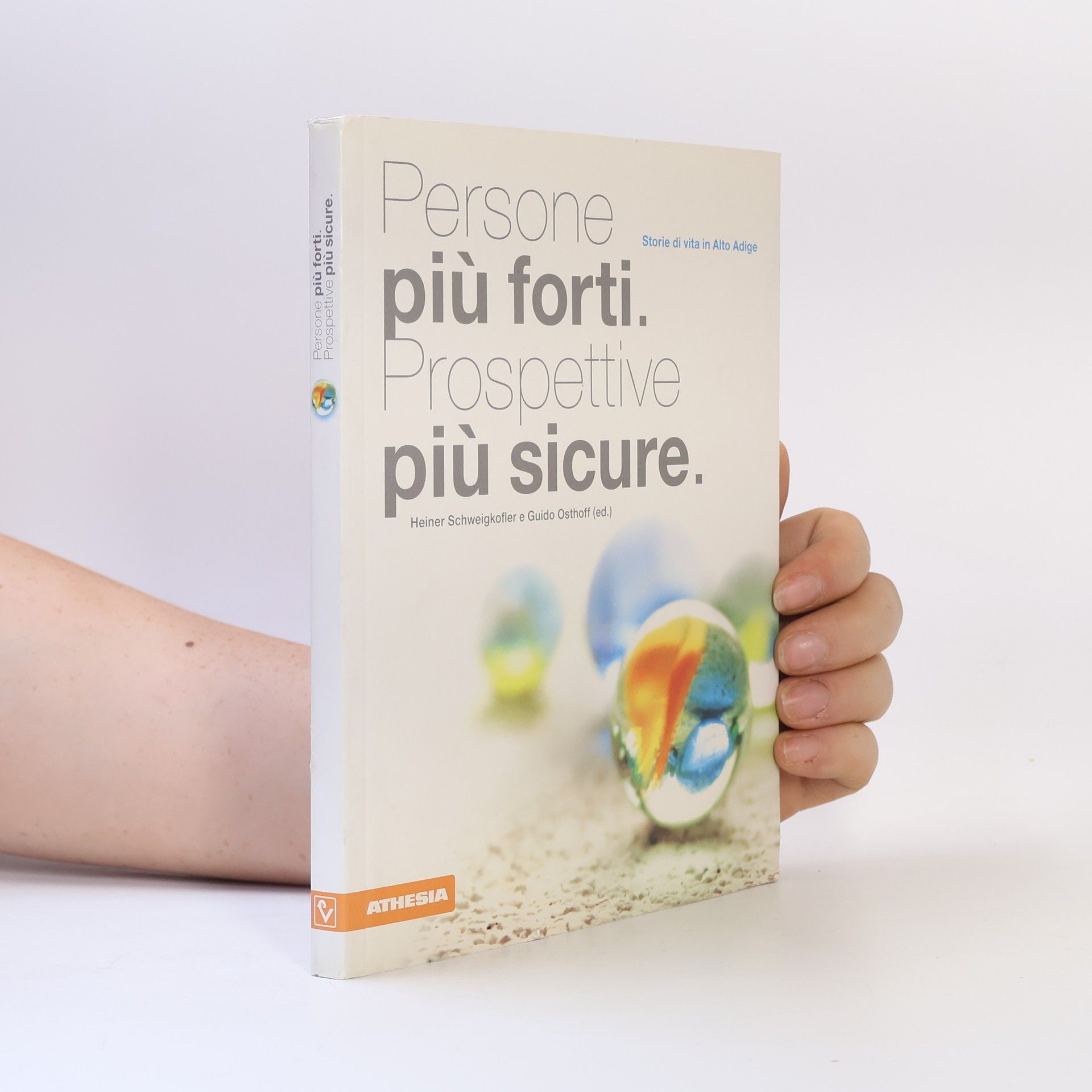 Guido Osthoff Persone più forti. Prospettive più sicure. Storie di vita in Alto Adige