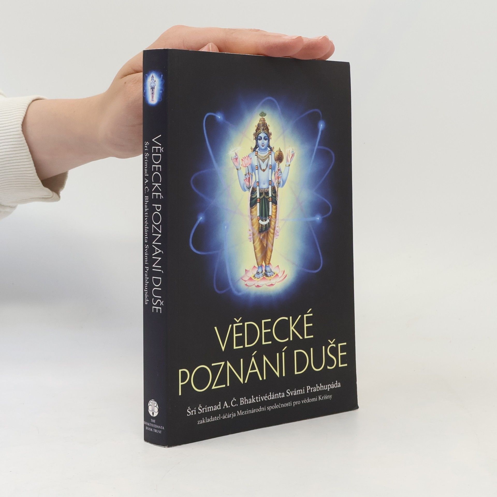 A. C. Bhaktivedanta Swami Prabhupada Vědecké poznání duše