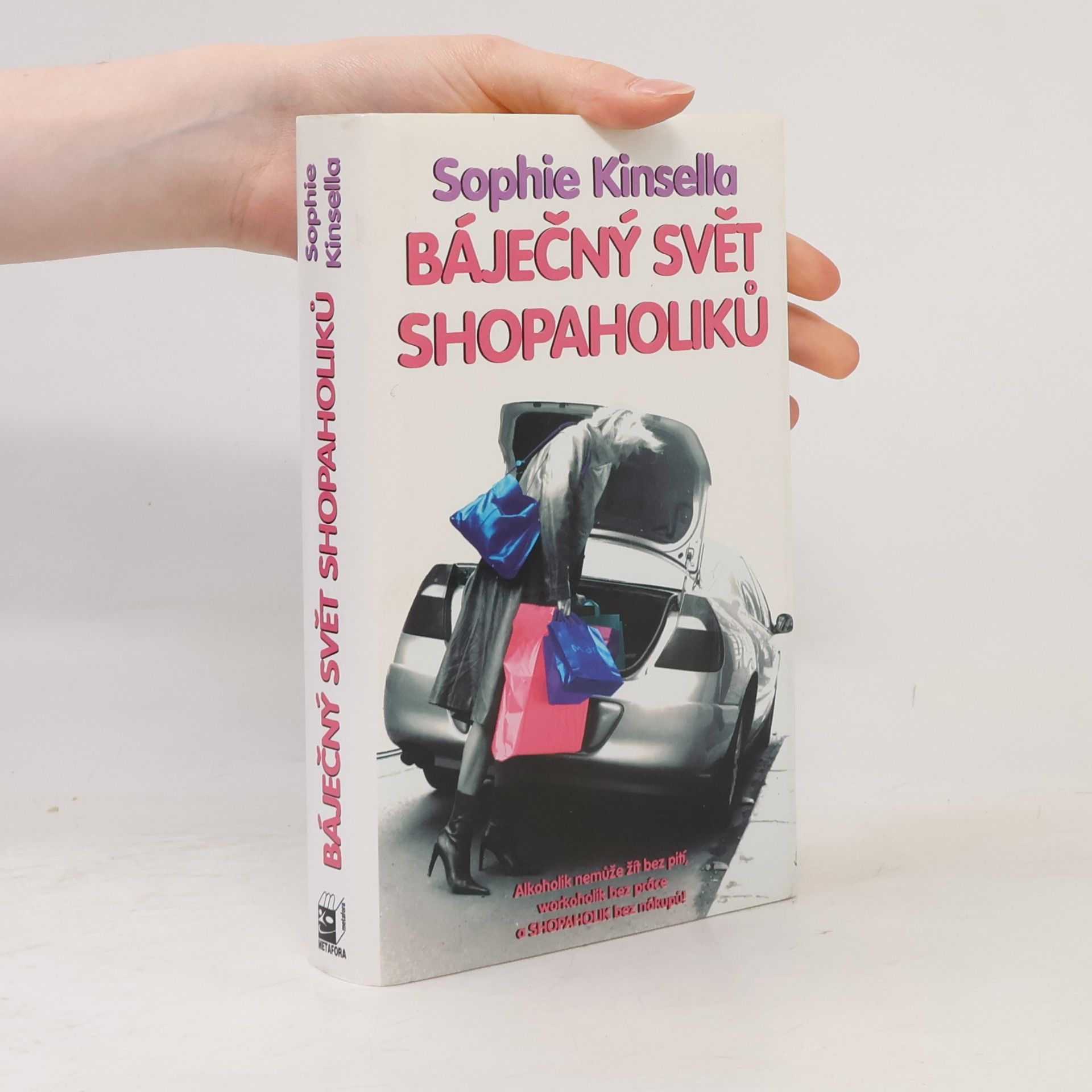 Sophie Kinsella Báječný svět shopaholiků