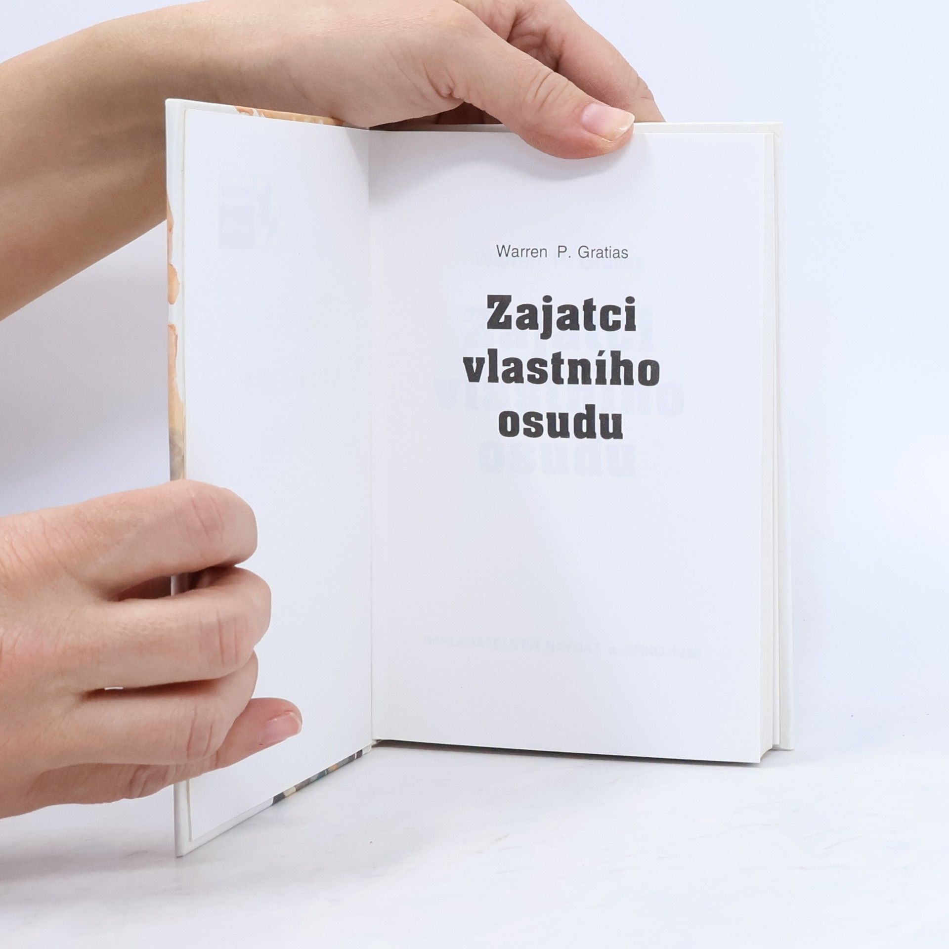 Warren Gratias Zajatci vlastního osudu. I. díl: Vstříc do nebezpečí