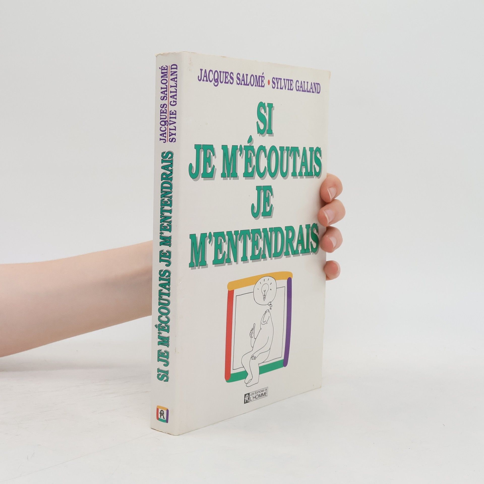 Si je m'écoutais, je m'entendrais