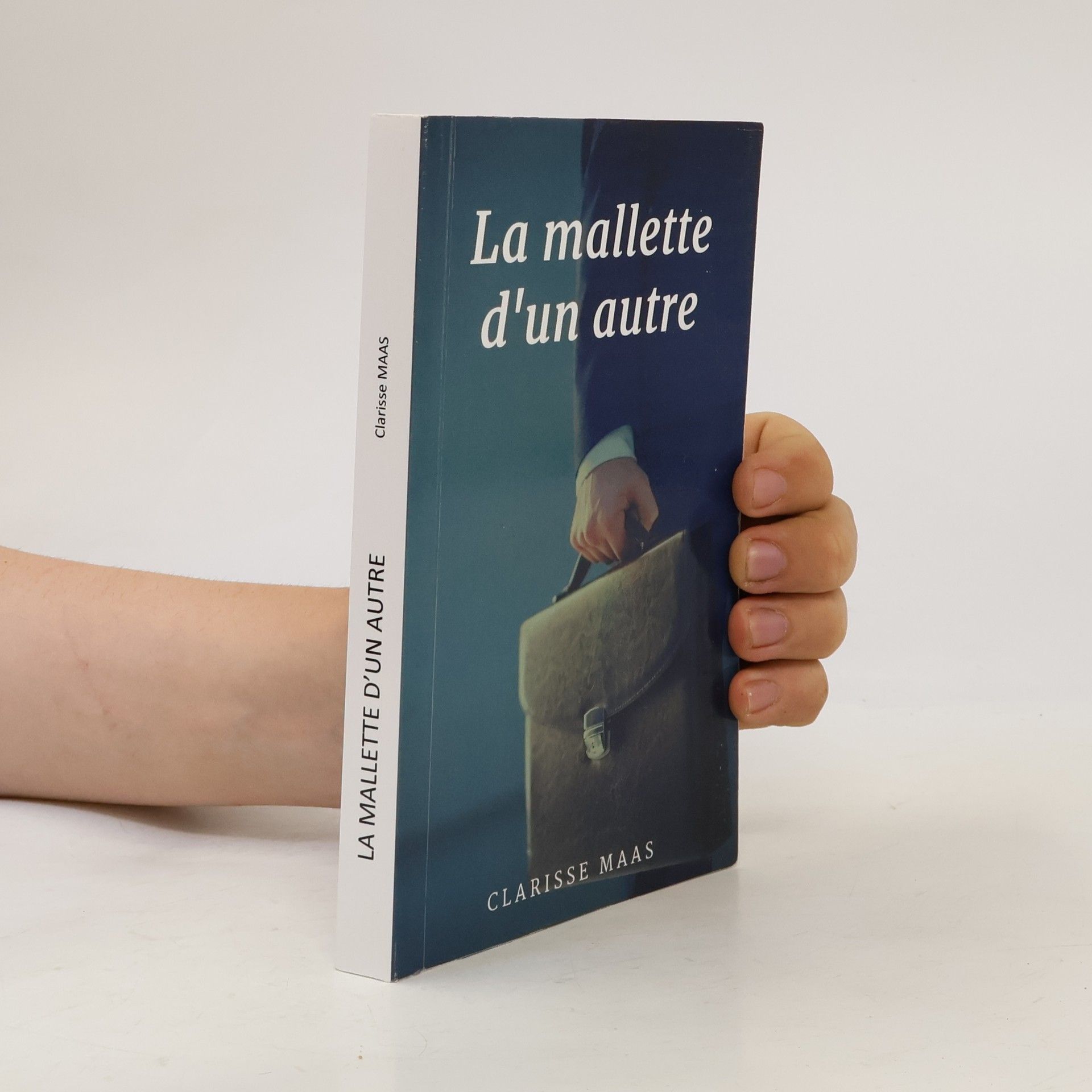Clarisse Maas La malette d'un autre