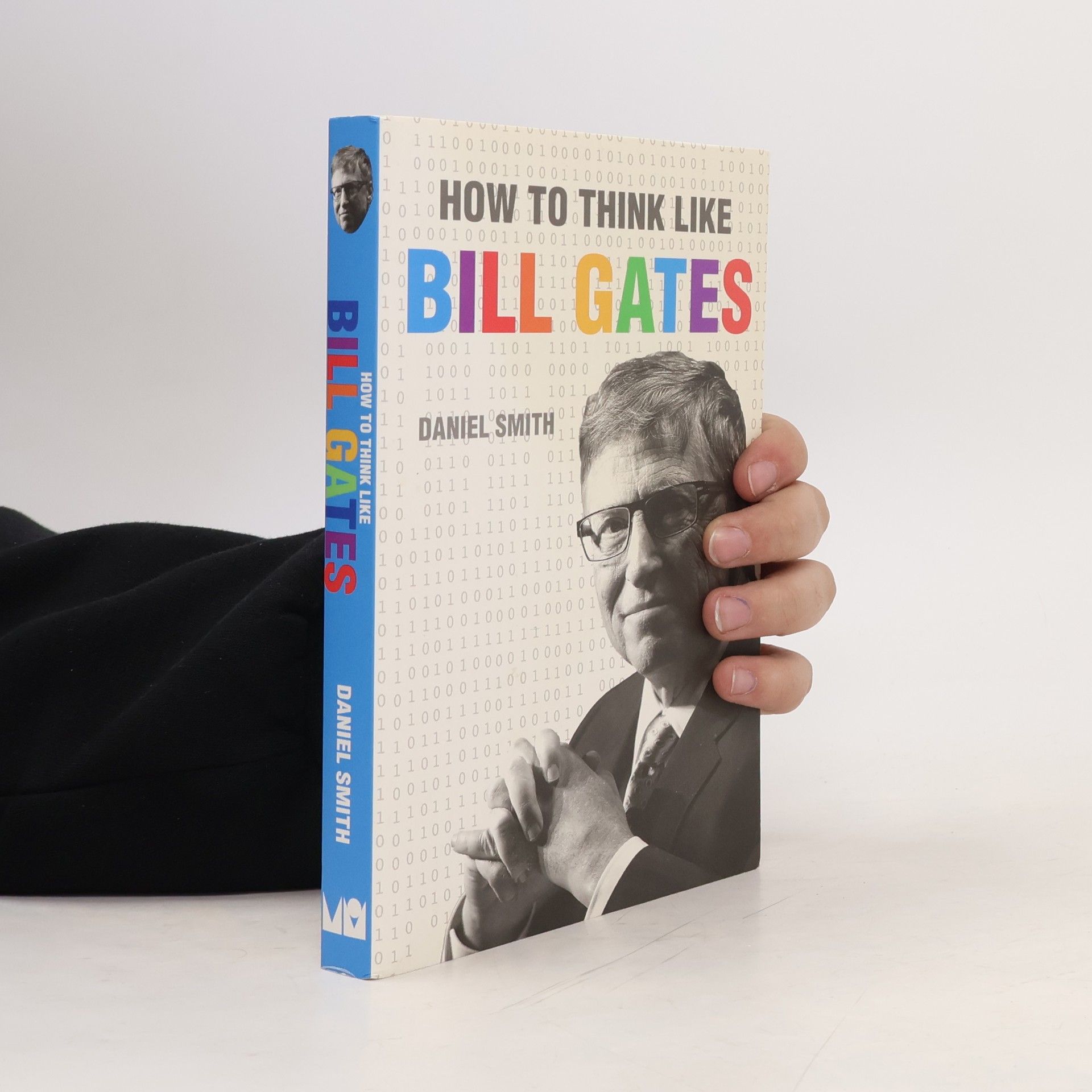 Dan Smith How to Think Like Bill Gates