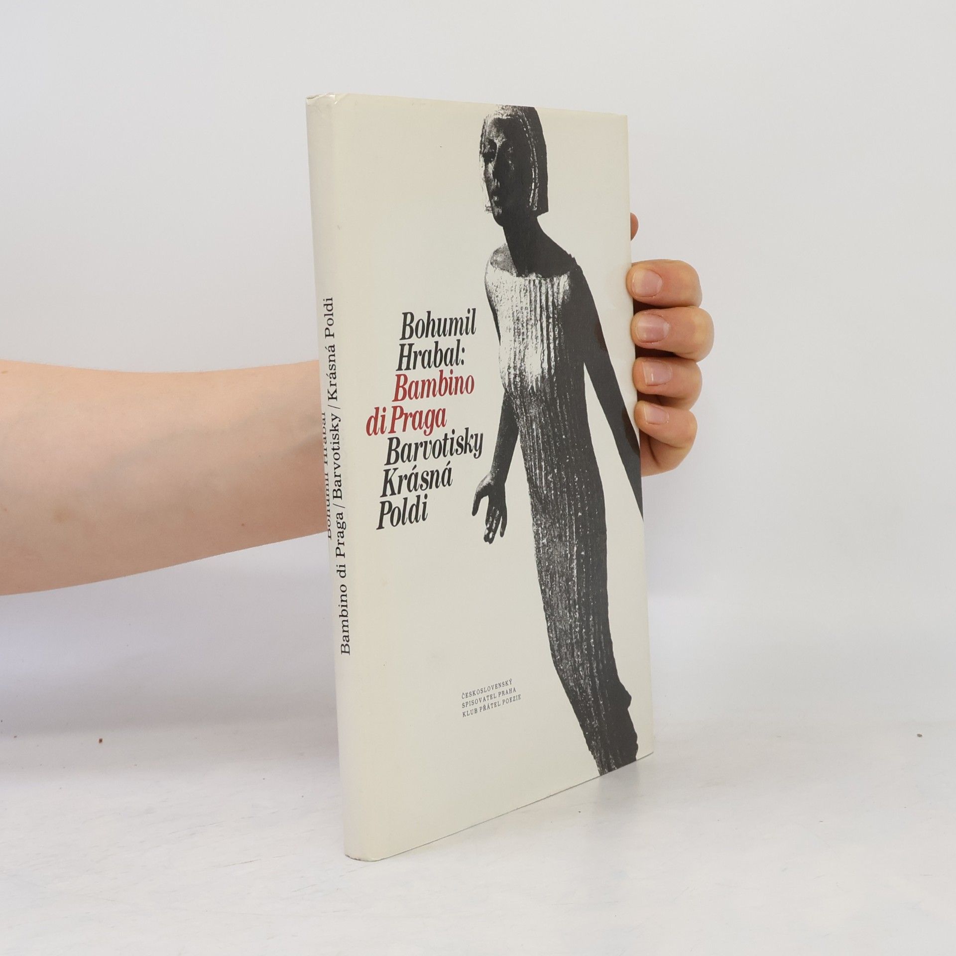 Bohumil Hrabal Bambino di Praga. Barvotisky. Krásná Poldi