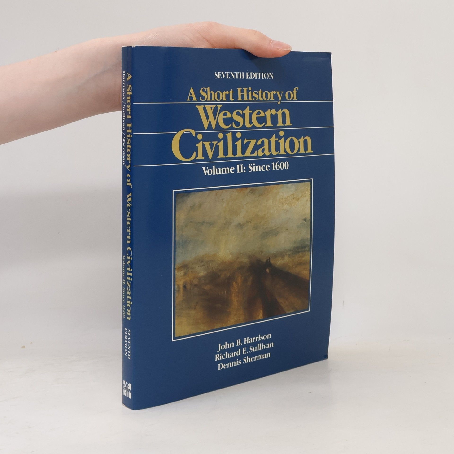 Richard E. Sullivan A Short History of Western Civilization. Volume 2: Since 1600