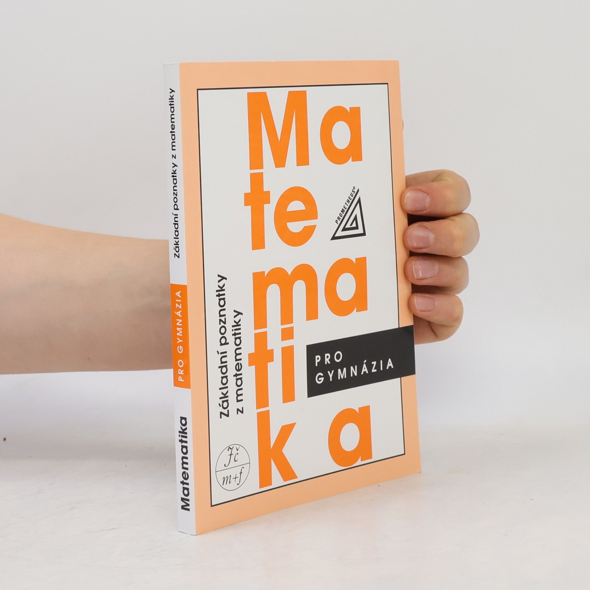 Emil Calda Matematika pro gymnázia. Základní poznatky z matematiky